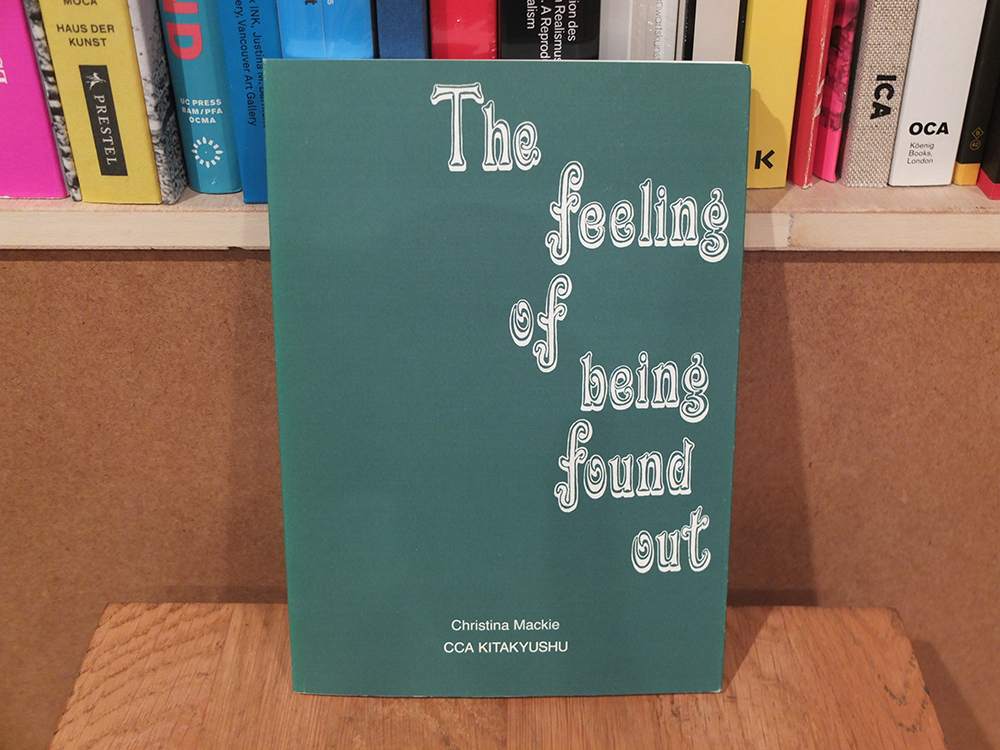 MACKIE, Christina - Meanwhile: The Feeling of Being Found Out