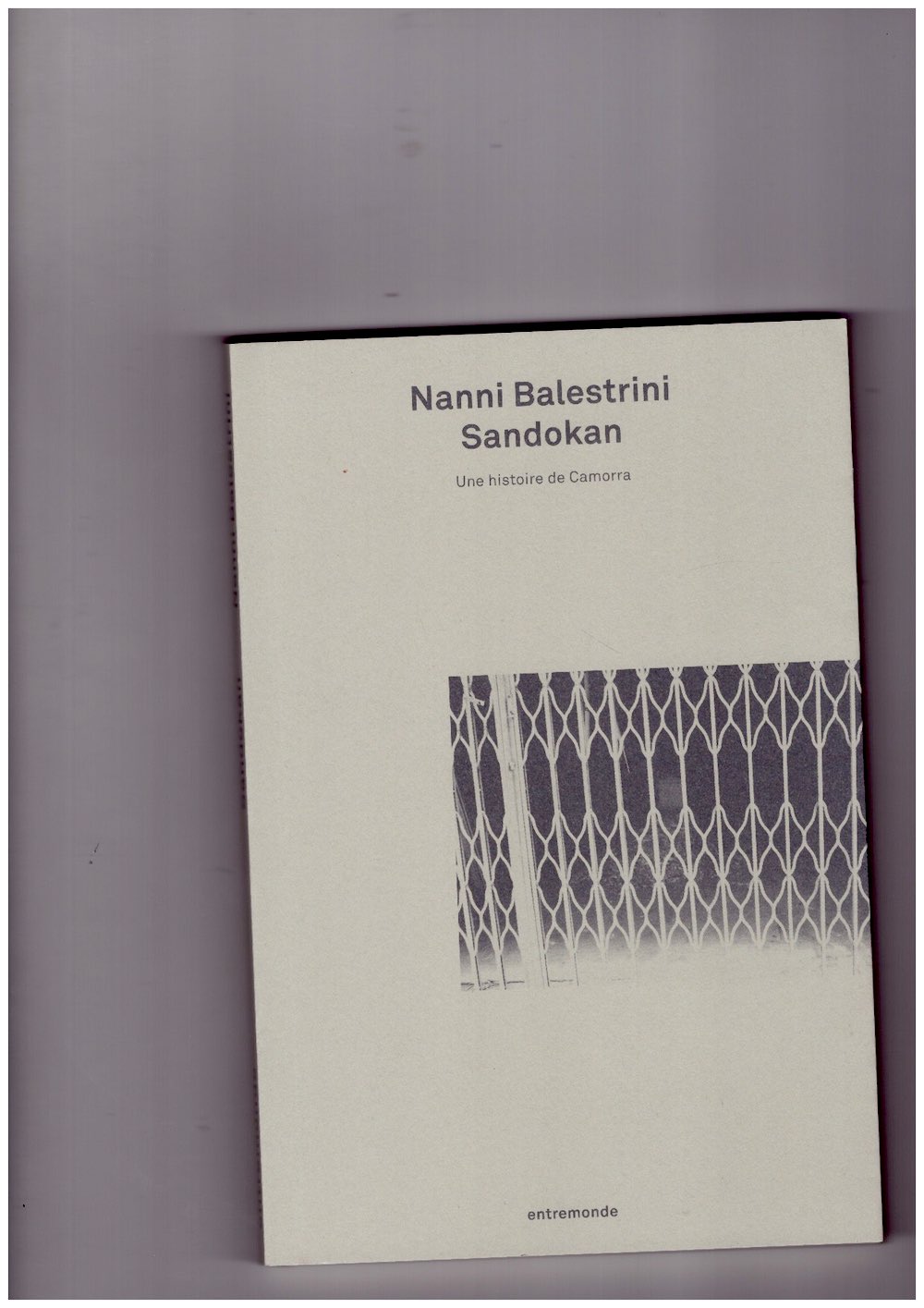 BALESTRINI, Nanni - Sandokan. Une histoire de Camorra