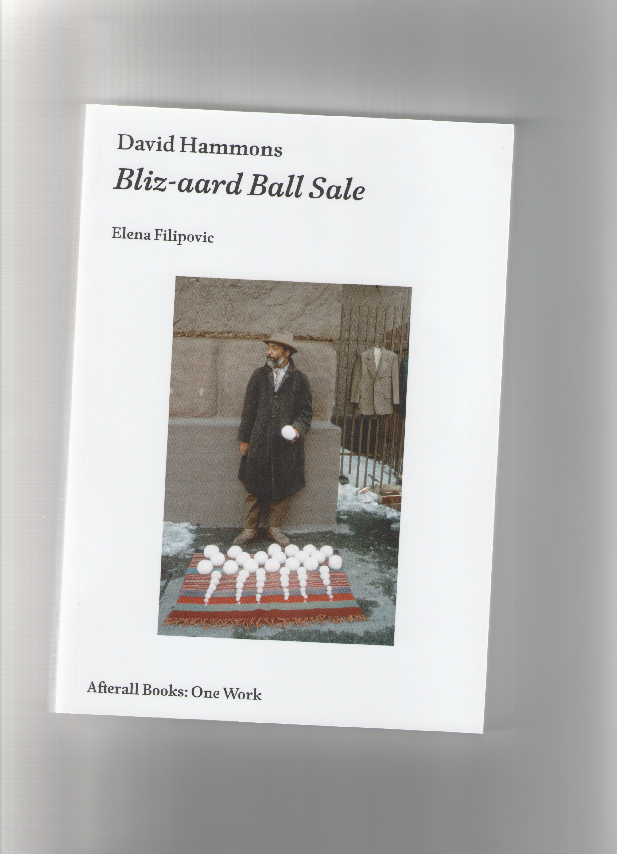 HAMMONS, David; FILIPOVIC, Elena - David Hammons: Bliz-aard Ball Sale