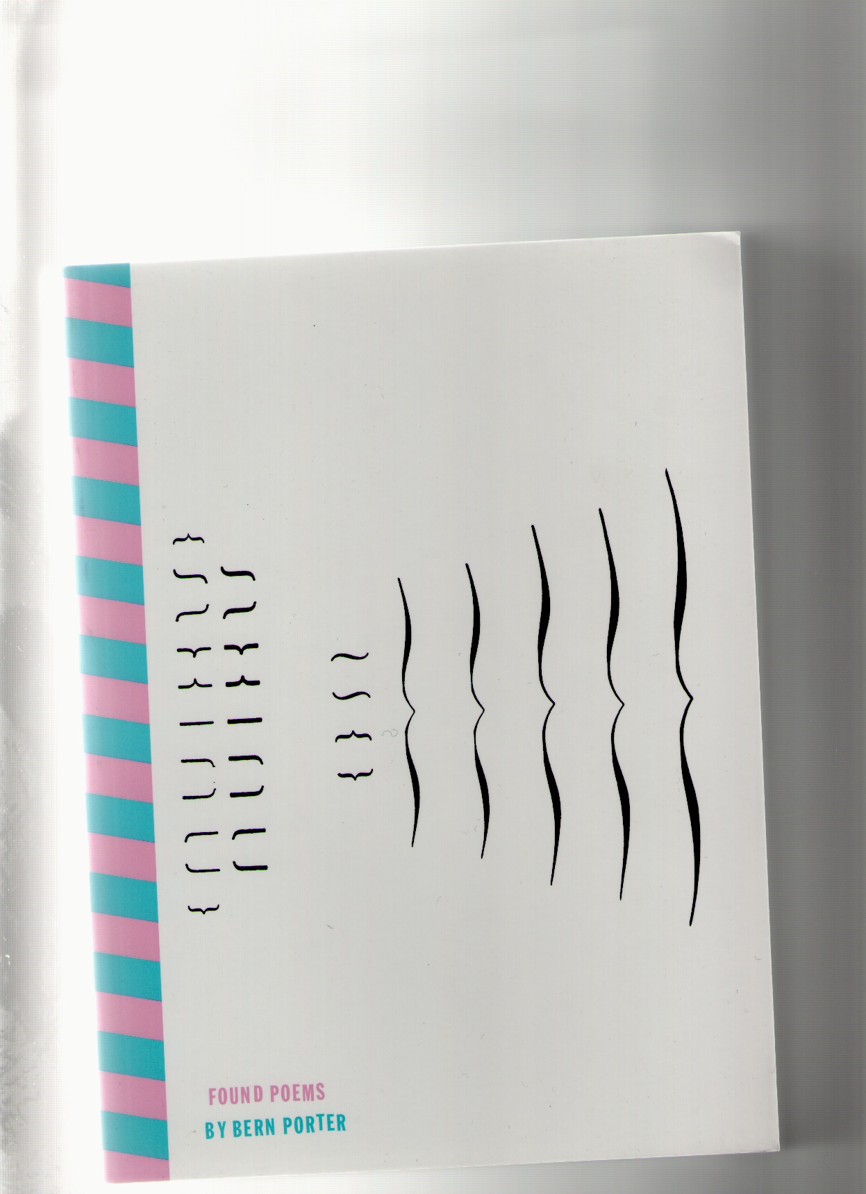 PORTER, Bern - Found Poems