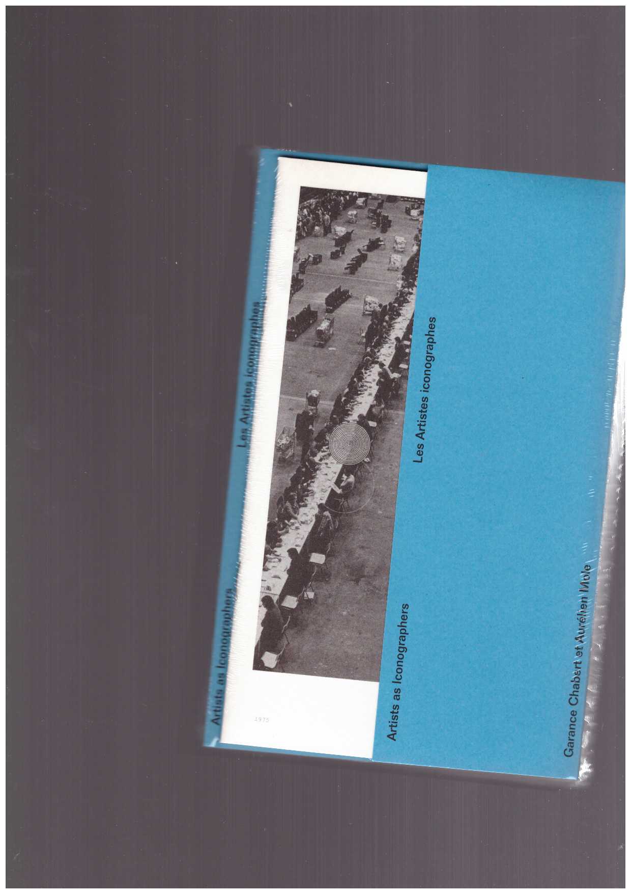 CHABERT, Garance ; MOLE, Aurélien (eds.) - Les Artistes iconographes / Artists as Iconographers