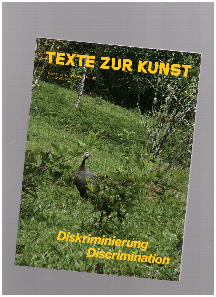 TEXTE ZUR KUNST (ed.) 	 - Texte Zur Kunst 29/113 (Mar. 2019) Discrimination