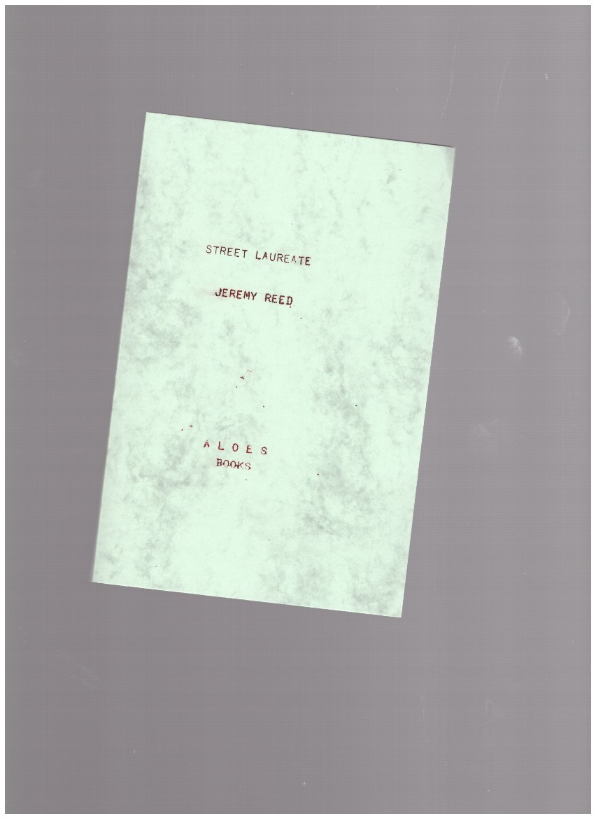 REED, Jeremy - Street Laureate