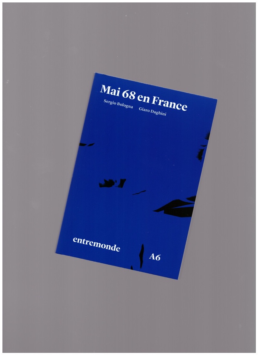 BOLOGNA, Sergio; DAGHINI, Giaro - Mai 68 en France