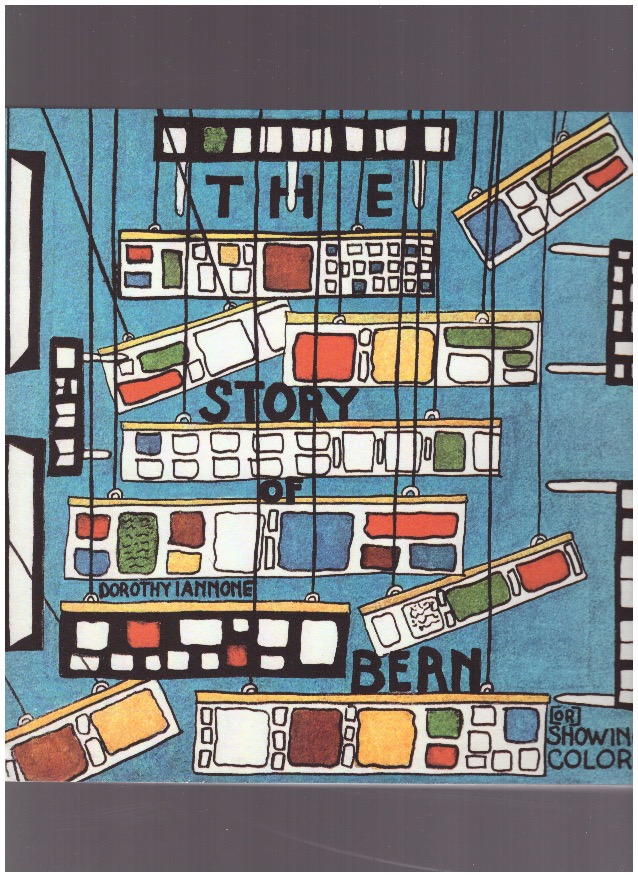 IANNONE, Dorothy - The Story of Bern, [or] Showing Colors