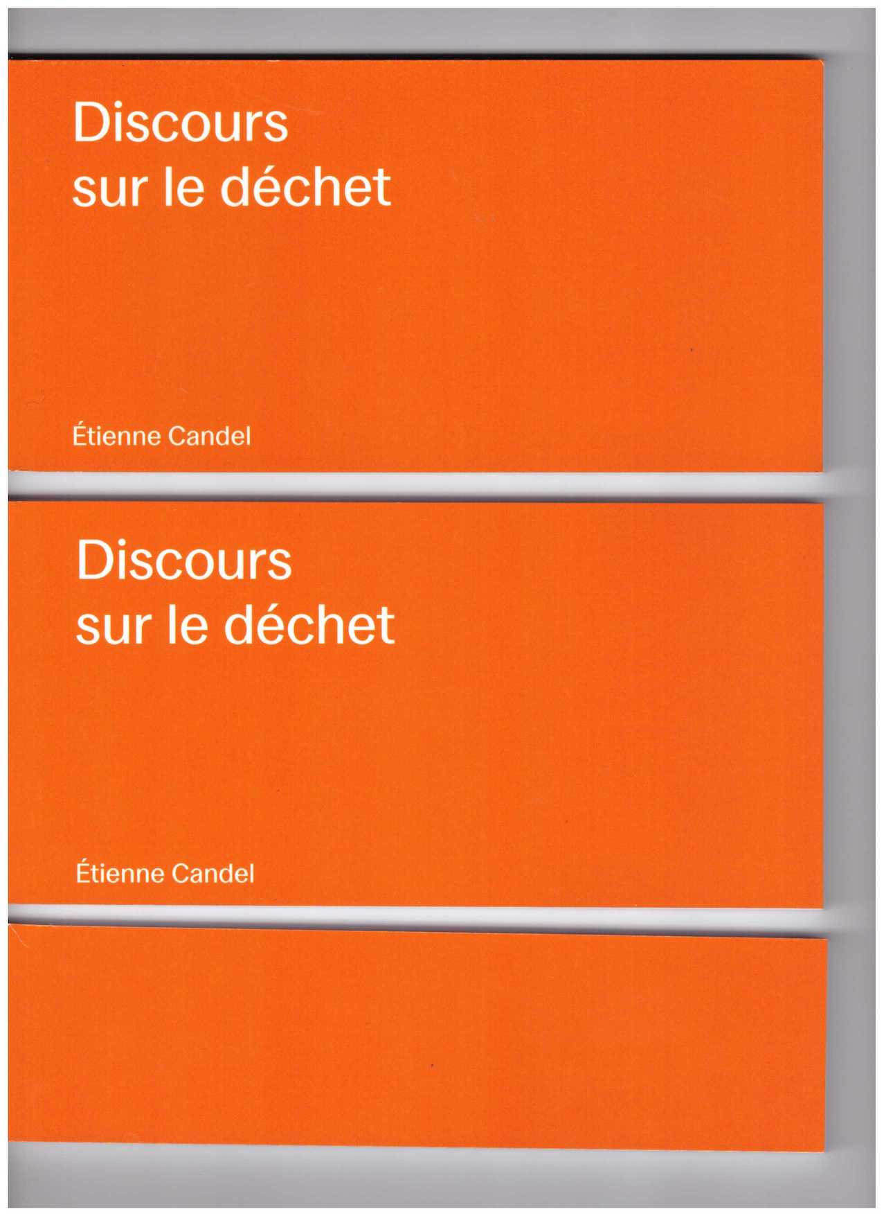 CANDEL, Étienne - Discours sur le déchet