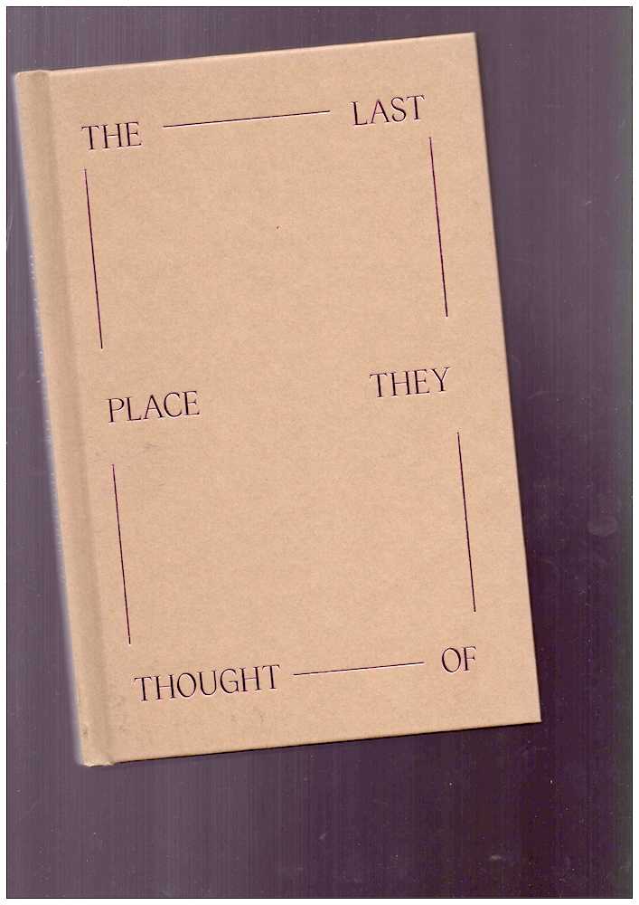 KING, Daniella Rose (cur.) - The Last Place They Thought Of