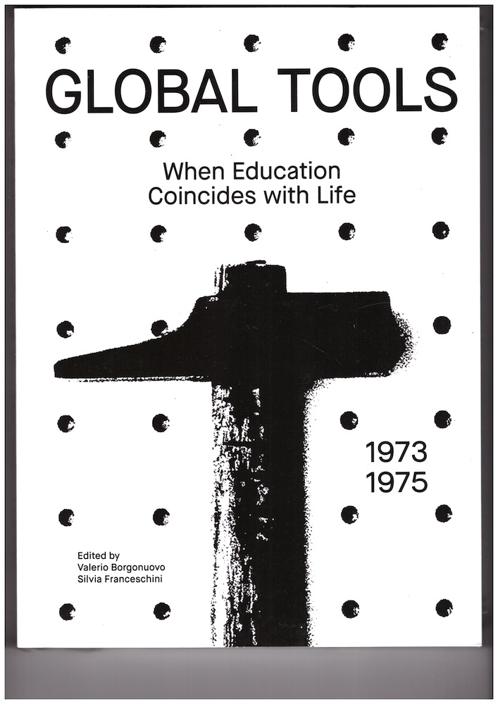 BORGONUOVO, Valerio; FRANCESCHINI, Silvia  - Global Tools 1973–1975
