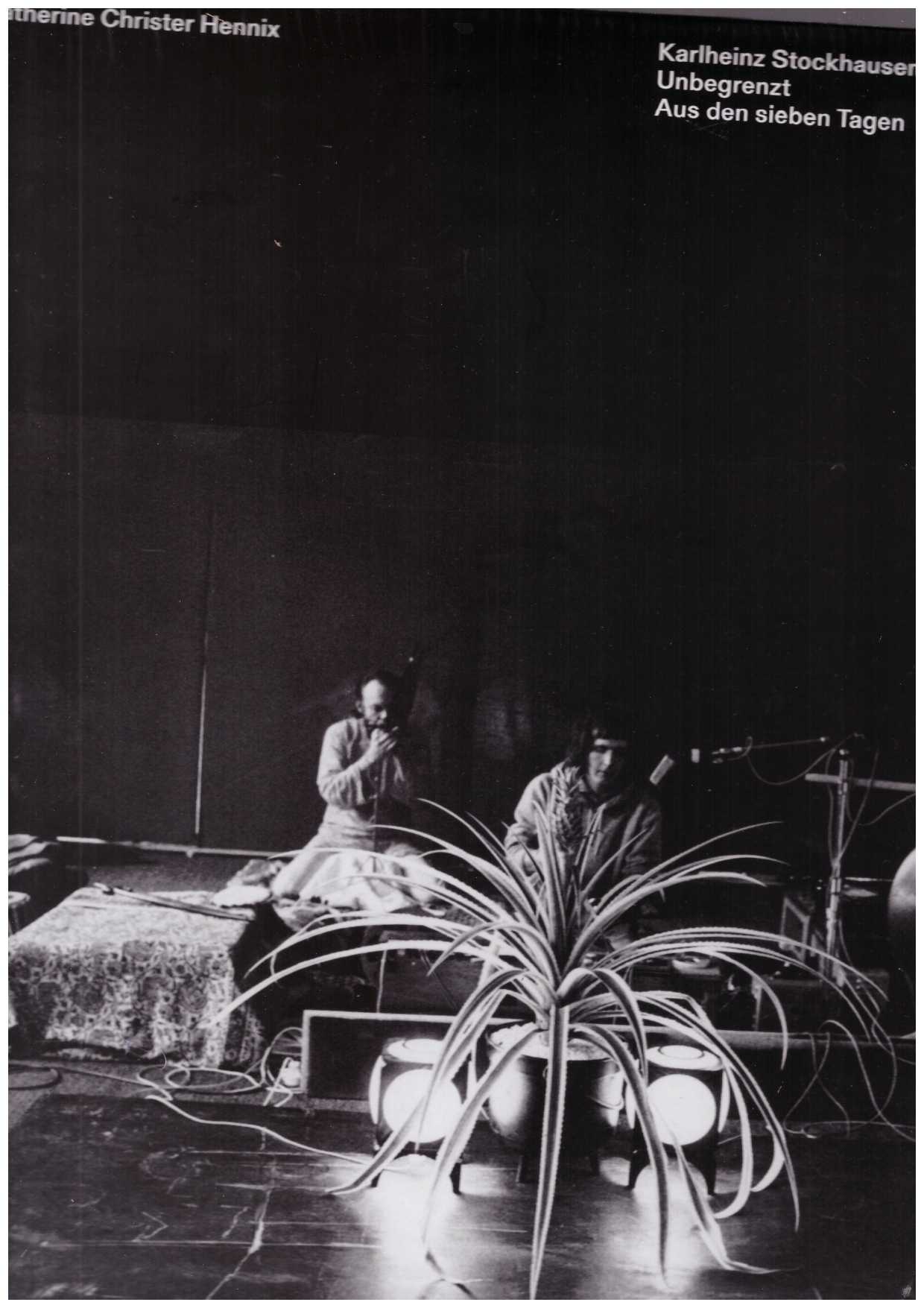 HENNIX, Catherine Christer  - Karlheinz Stockhausen – Unbegrenzt – Aus den sieben Tagen / Unlimited – From the Seven Days (vinyl LP)