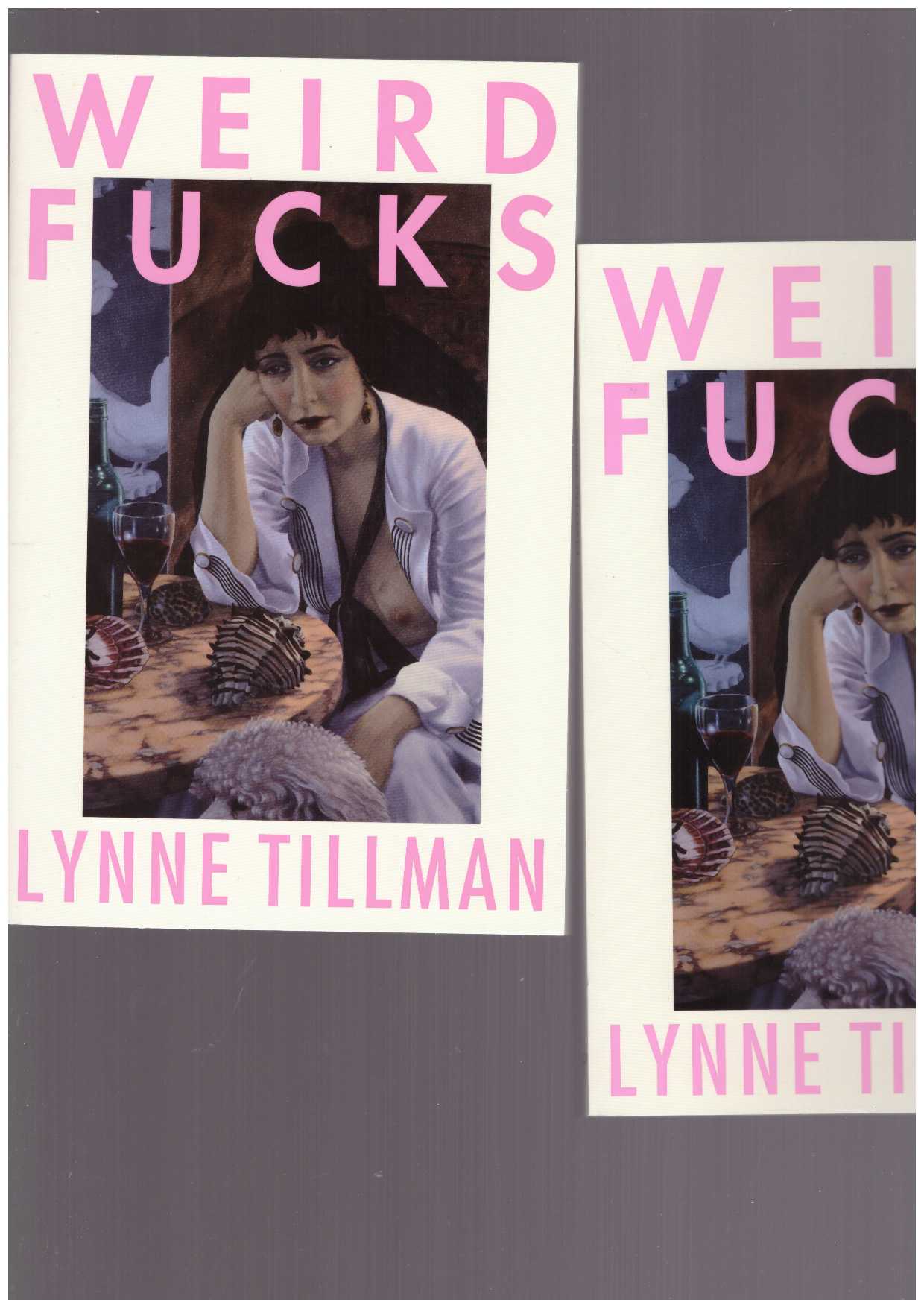 TILLMAN, Lynne - Weird Fucks [UK edition]