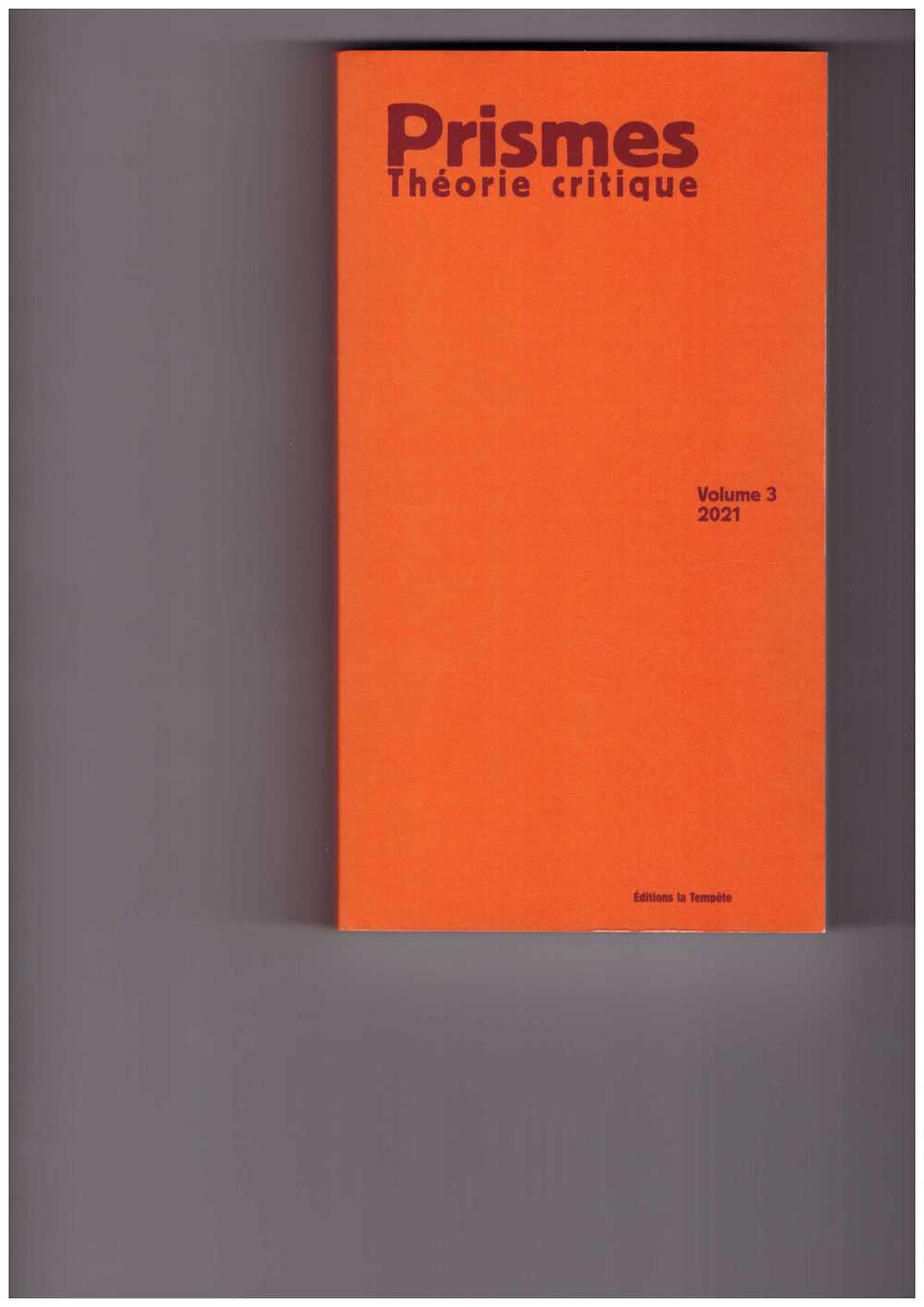 [Collectif] - Prismes. Théorie critique – Volume 3