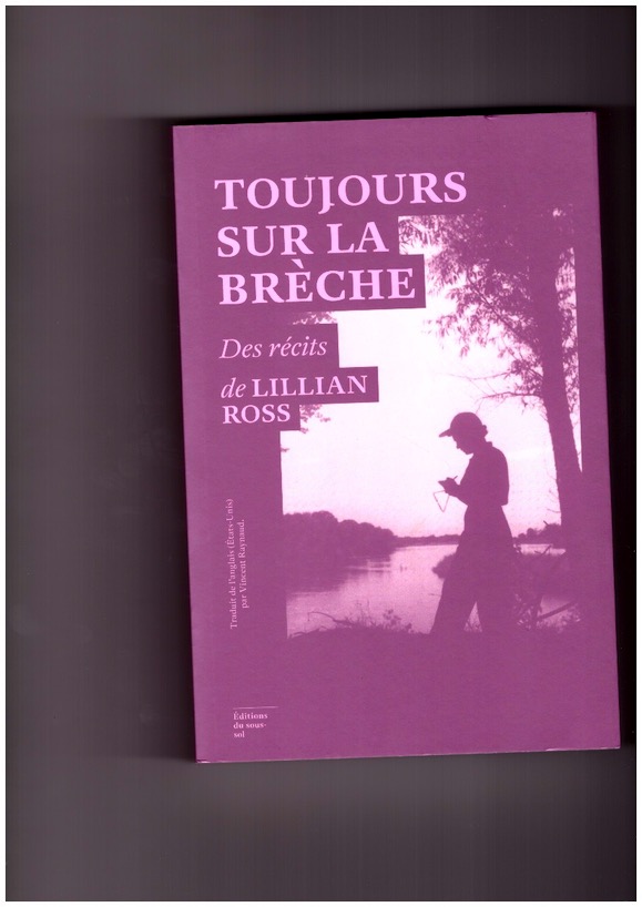 ROSS, Lillian - Toujours sur la brèche