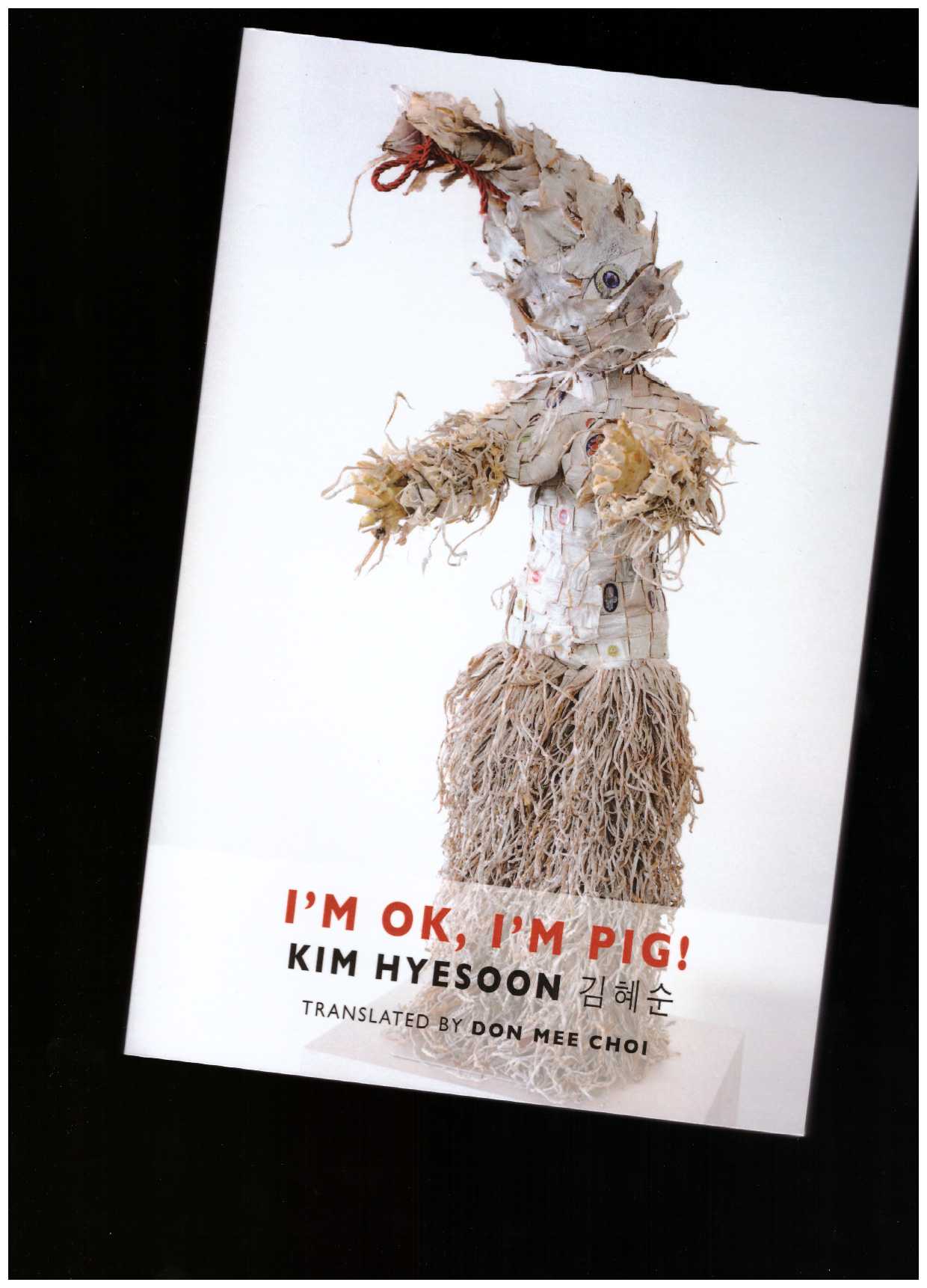 HYESOON, Kim - I'm Ok, I'm Pig!