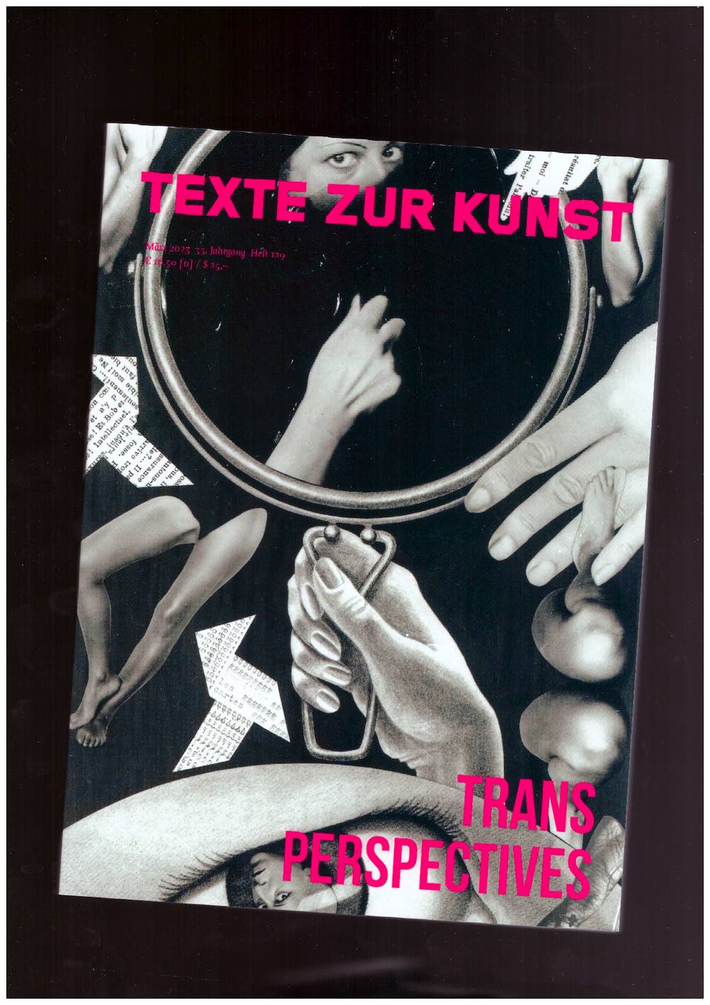 DELIRE, Luce; KÖLBL, Antonia; LICLAIR, Christian; SINOFZIK, Anna (eds.) - Texte Zur Kunst 33/129 (Mar. 2023) Trans Perspectives