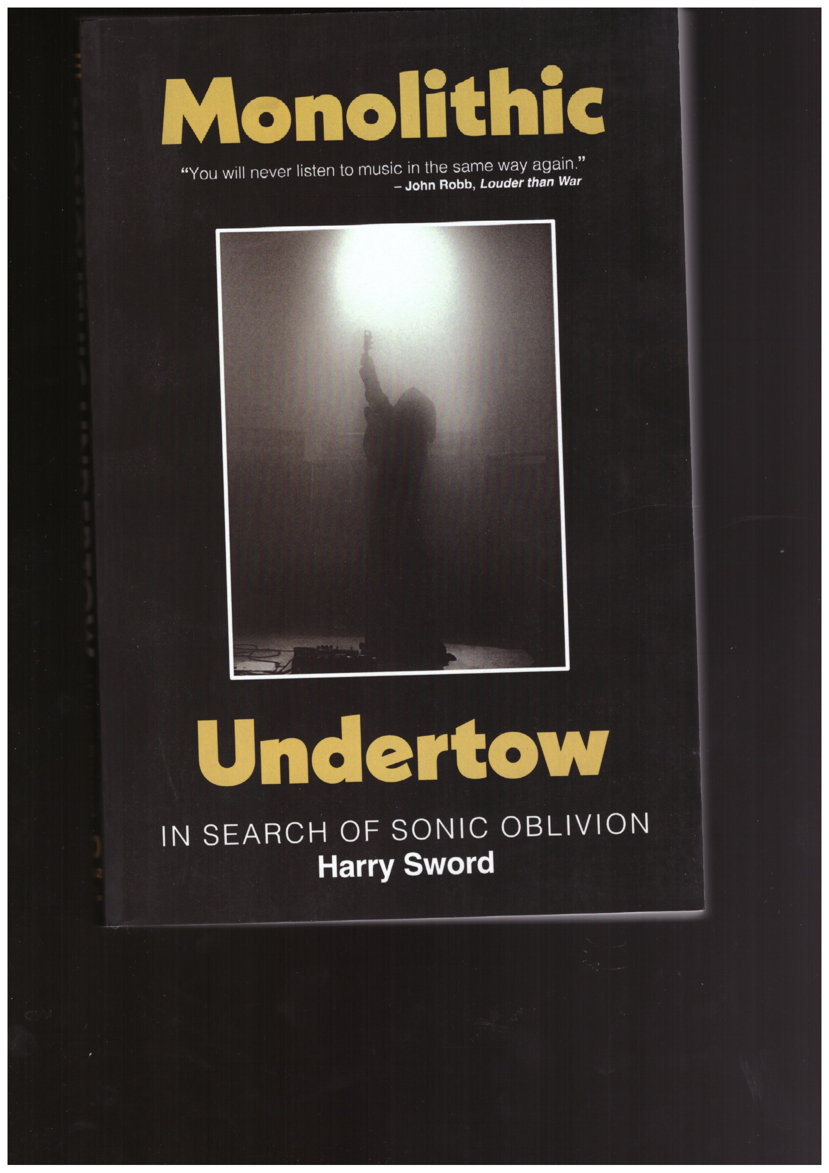 SWORD, Harry - Monolithic Undertow