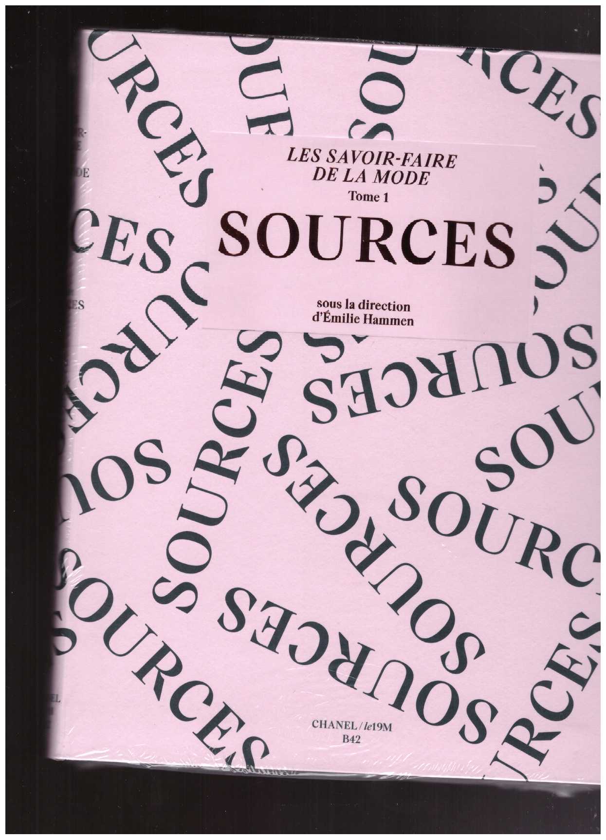 HAMMEN, Émilie (ed.) - Les savoir-faire de la mode. Tome 1 : SOURCES