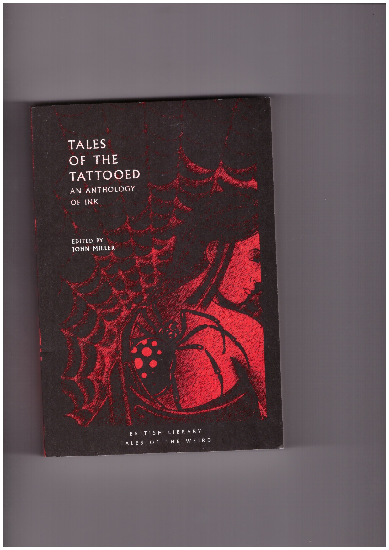 MILLER, John (ed.) - Tales of the Tattooed. An Anthology of Ink