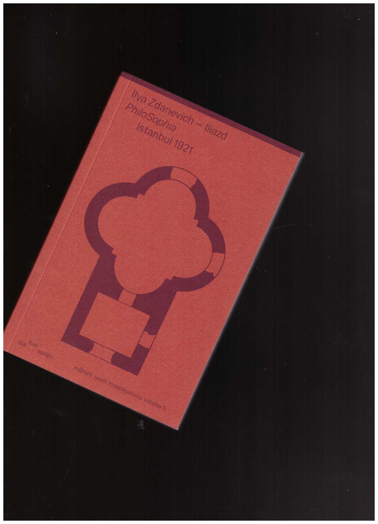 ILIAZD (Ilya Zdanevich) - PhiloSophia – Istanbul 1921