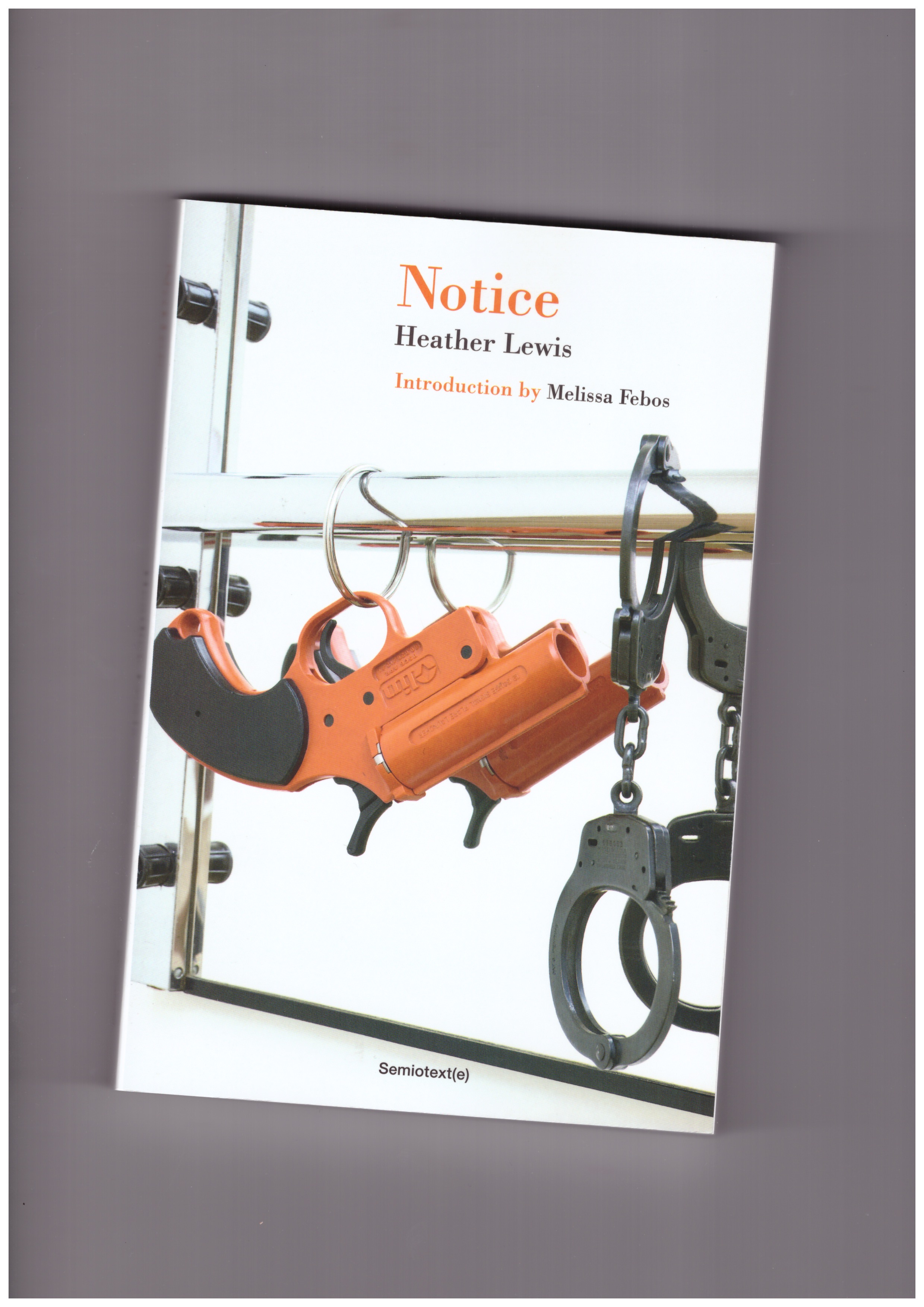 LEWIS, Heather - Notice [Semiotext(e)]
