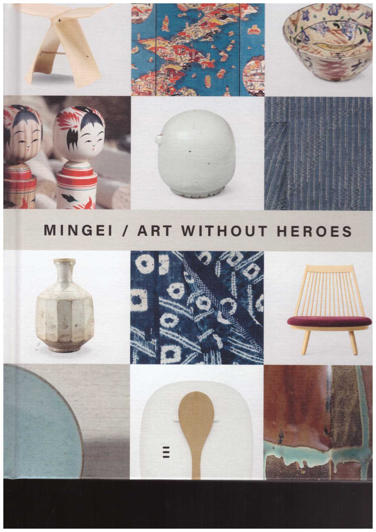 INGLESBY, Roisin (ed.) - Mingei. Art Without Heroes