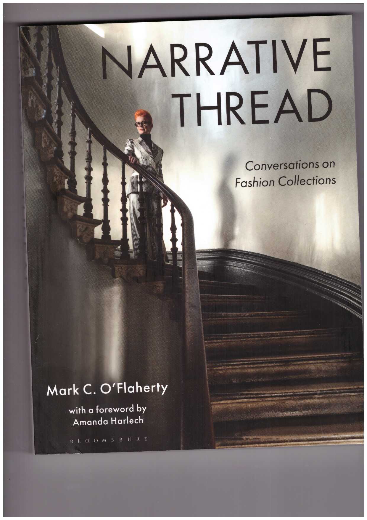 O’FLAHERTY, Mark C. (ed.) - Narrative Thread. Conversations on Fashion Collections