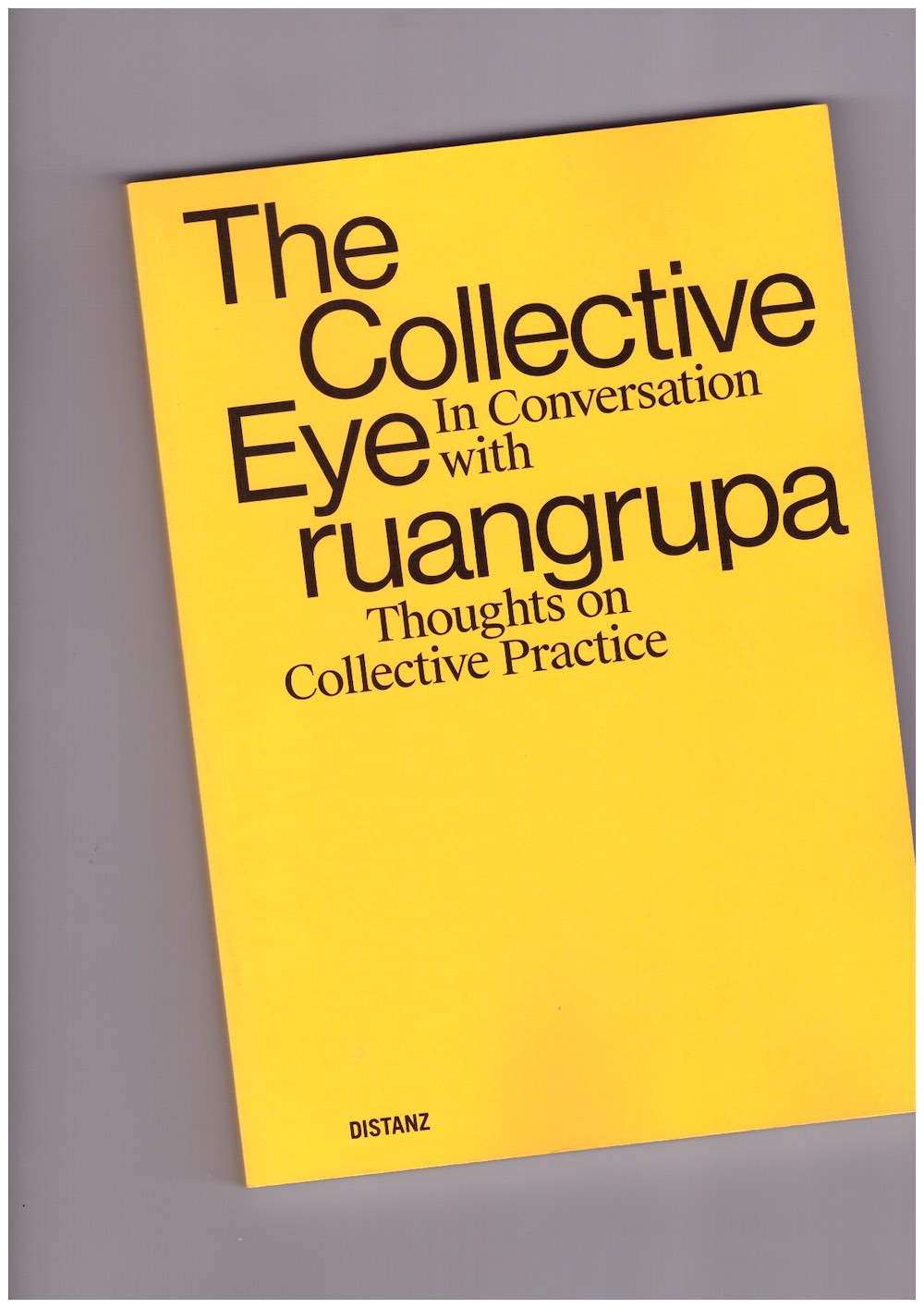 THE COLLECTIVE EYE; RUANGRUPA - Thoughts of Collective Practice: The Collective in conversation with ruangrupa