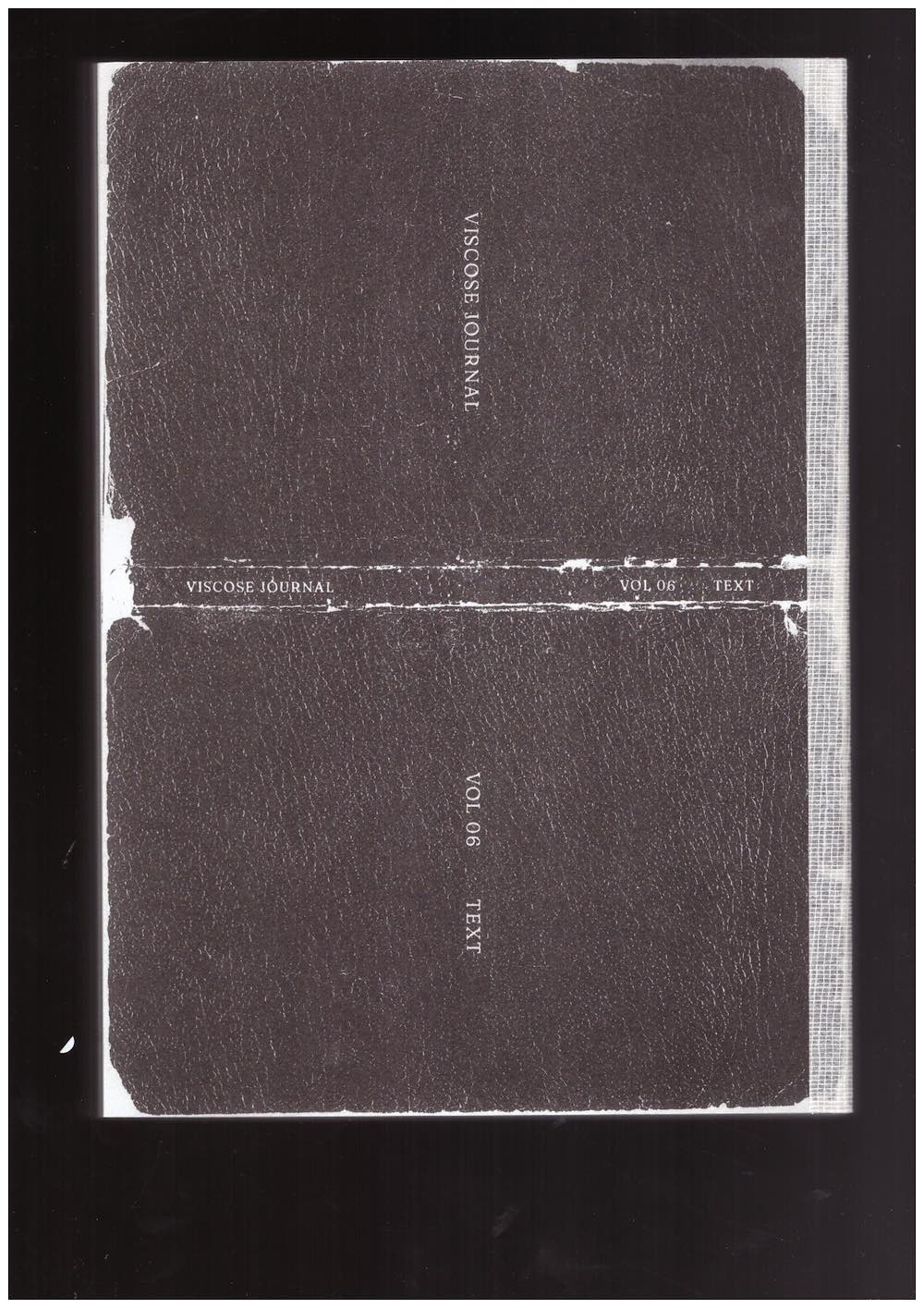 UGELVIG, Jeppe; GARDNER, Laura (eds.) - Viscose 06: Text