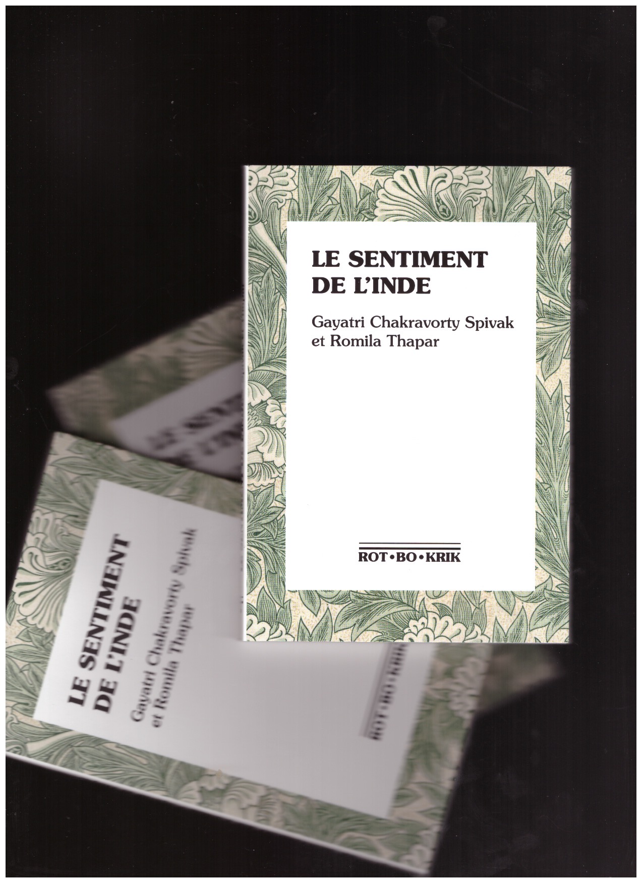 SPIVAK CHAKRAVORTY, Gayatri & THAPAR, Romila - Le sentiment de l’Inde
