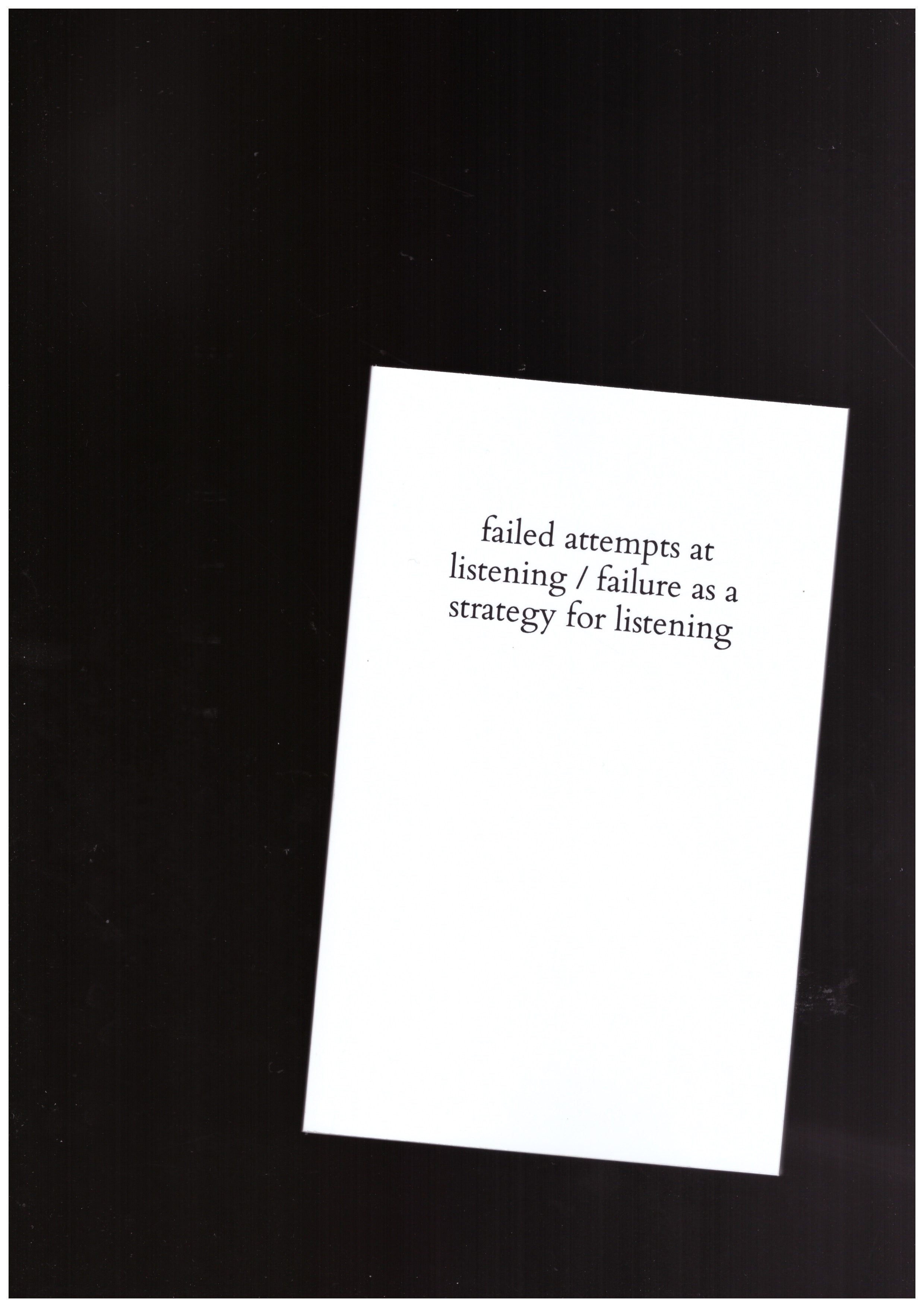 BUREAU FOR LISTENING - failed attempts at listening / failure as a strategy for listening