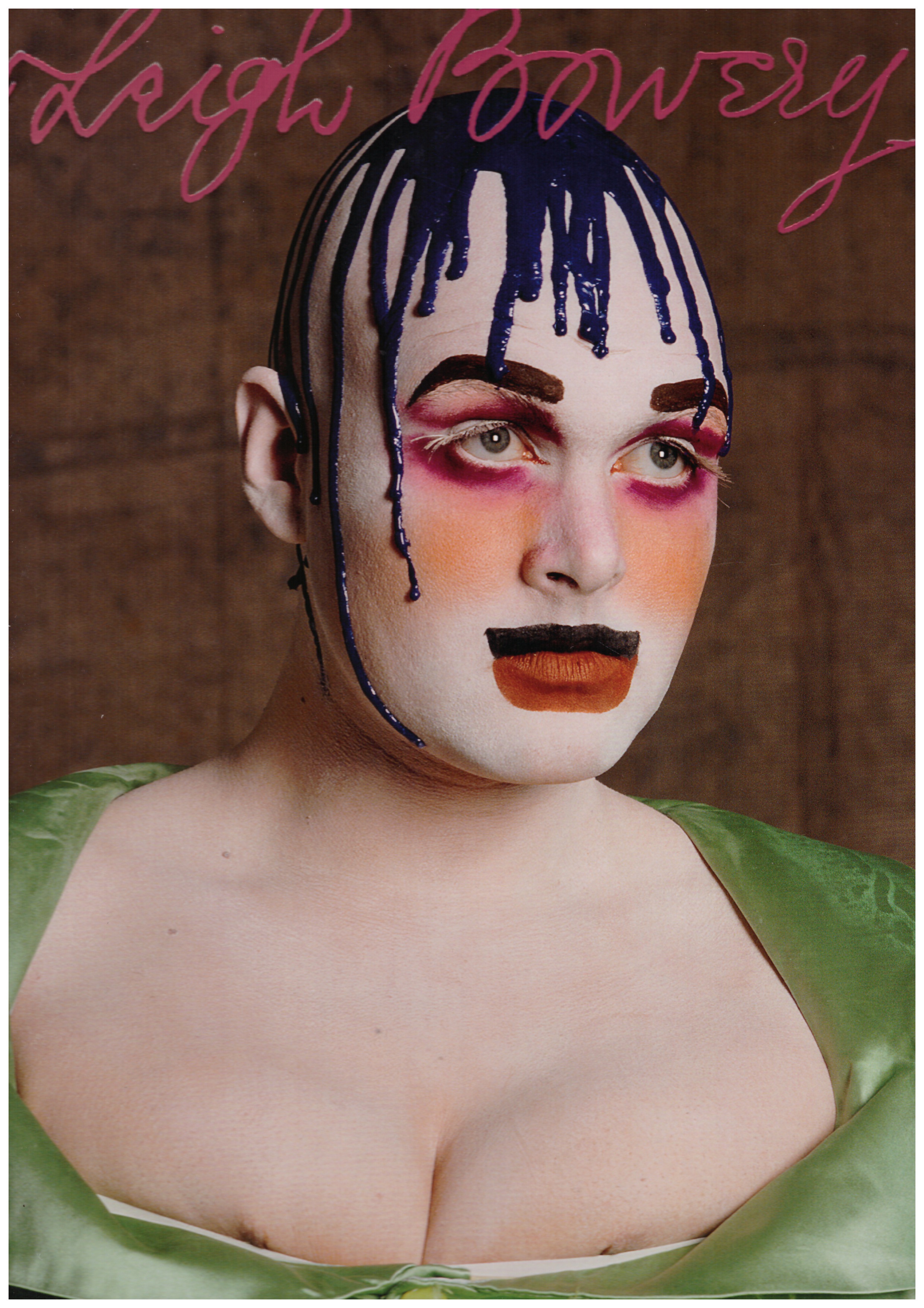 BOWERY, Leigh; MORAN, Fiontán (ed.) - Leigh Bowery!