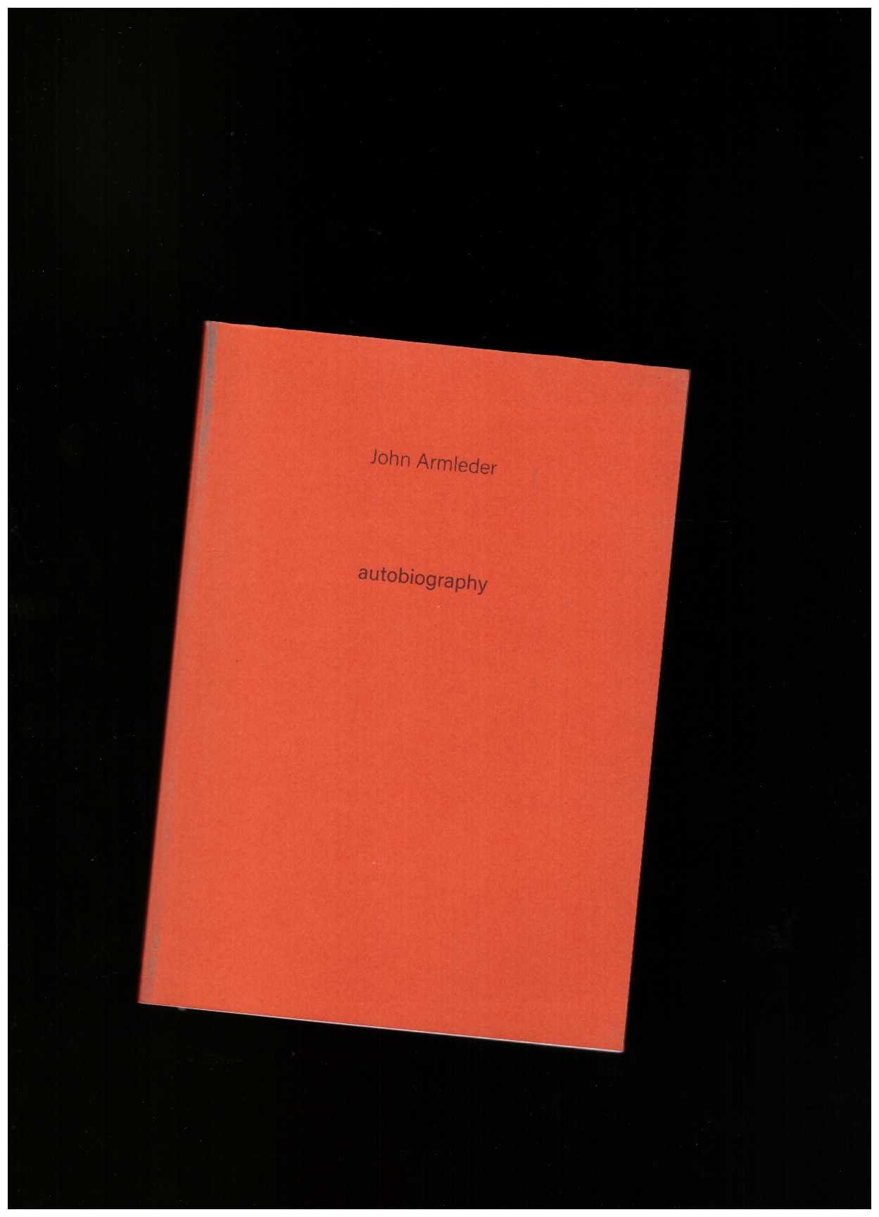 ARMLEDER, John - Autobiography #16: John Armleder