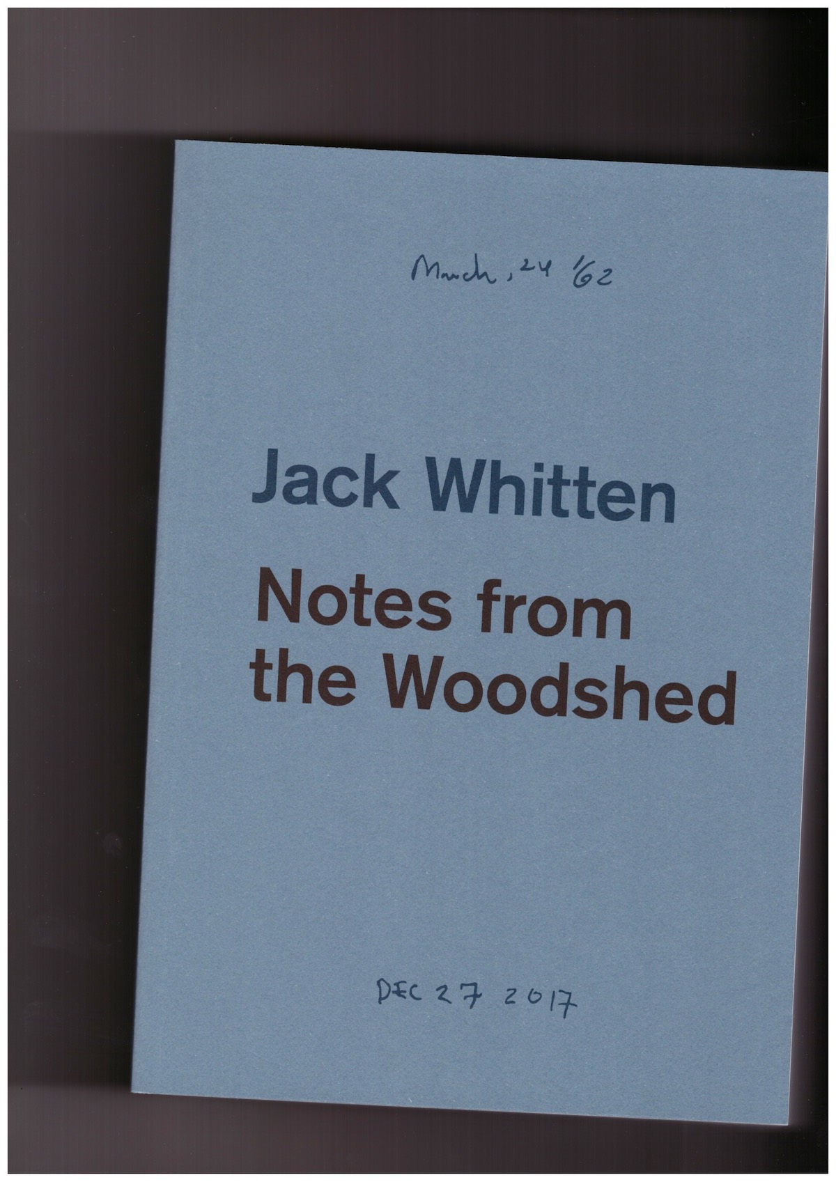WHITTEN, Jack; SIEGEL, Katy (ed.) - Notes from the Woodshed [2d Edition]