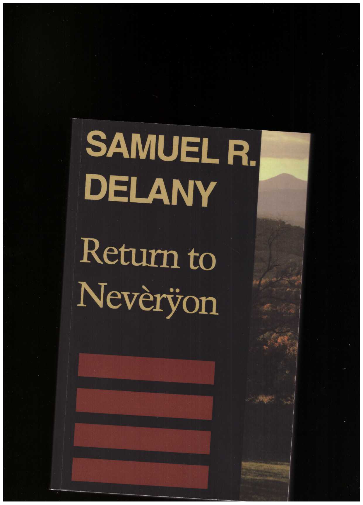 DELANY, Samuel R. - Return to Nevèrÿon