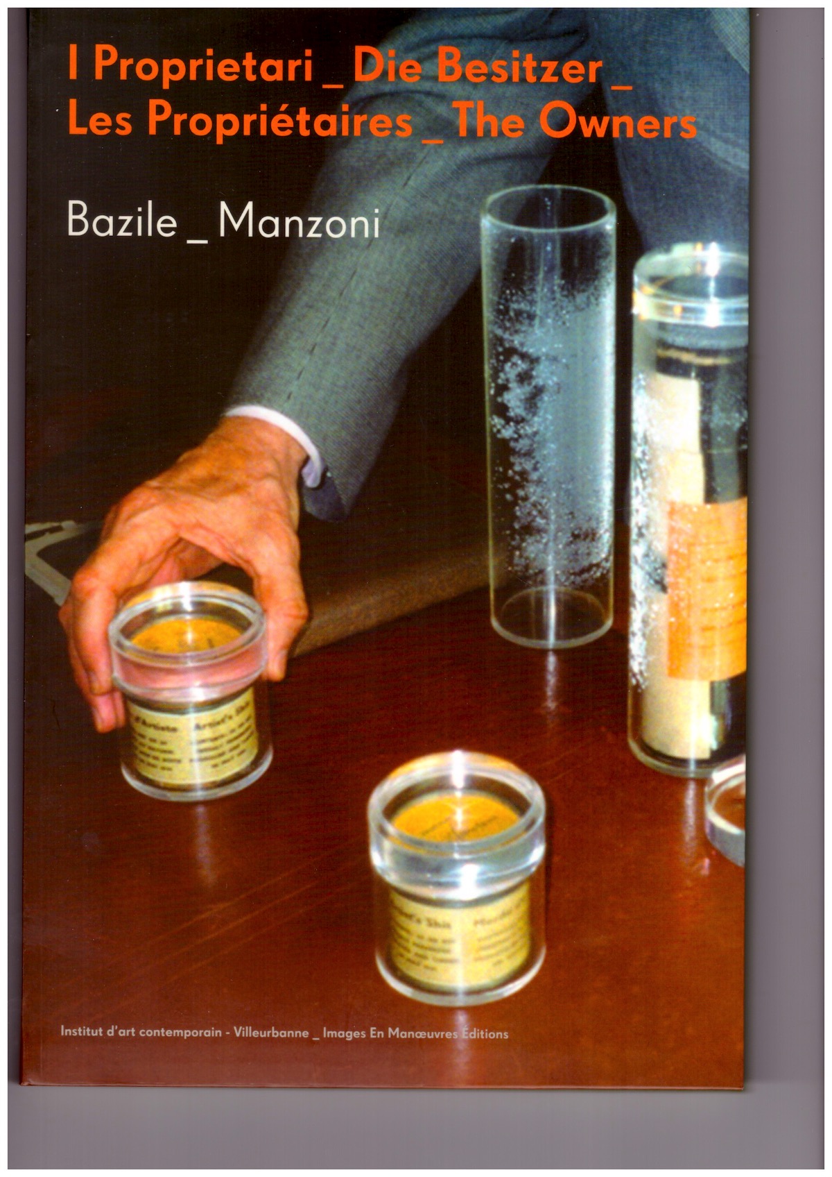 BAZILE, Bernard; MAUBANT, Jean Louis; SNAUWAERT, Dirk (eds.) - I Proprietari / Die Besitzer / Les Propriétaires / The Owners