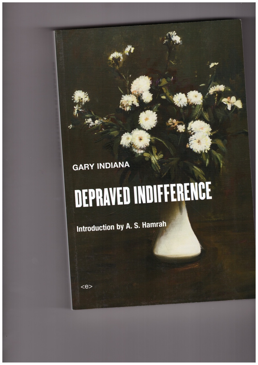 INDIANA, Gary - Depraved Indifference