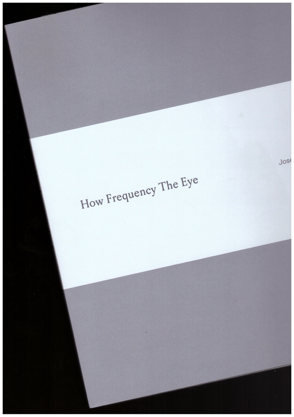 PRYDE, Josephine - How Frequency the Eye