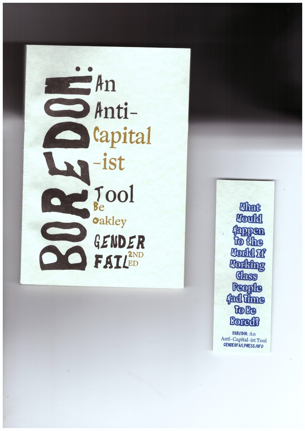 OAKLEY, Be - Boredom: An Anti-Capital-ist Tool