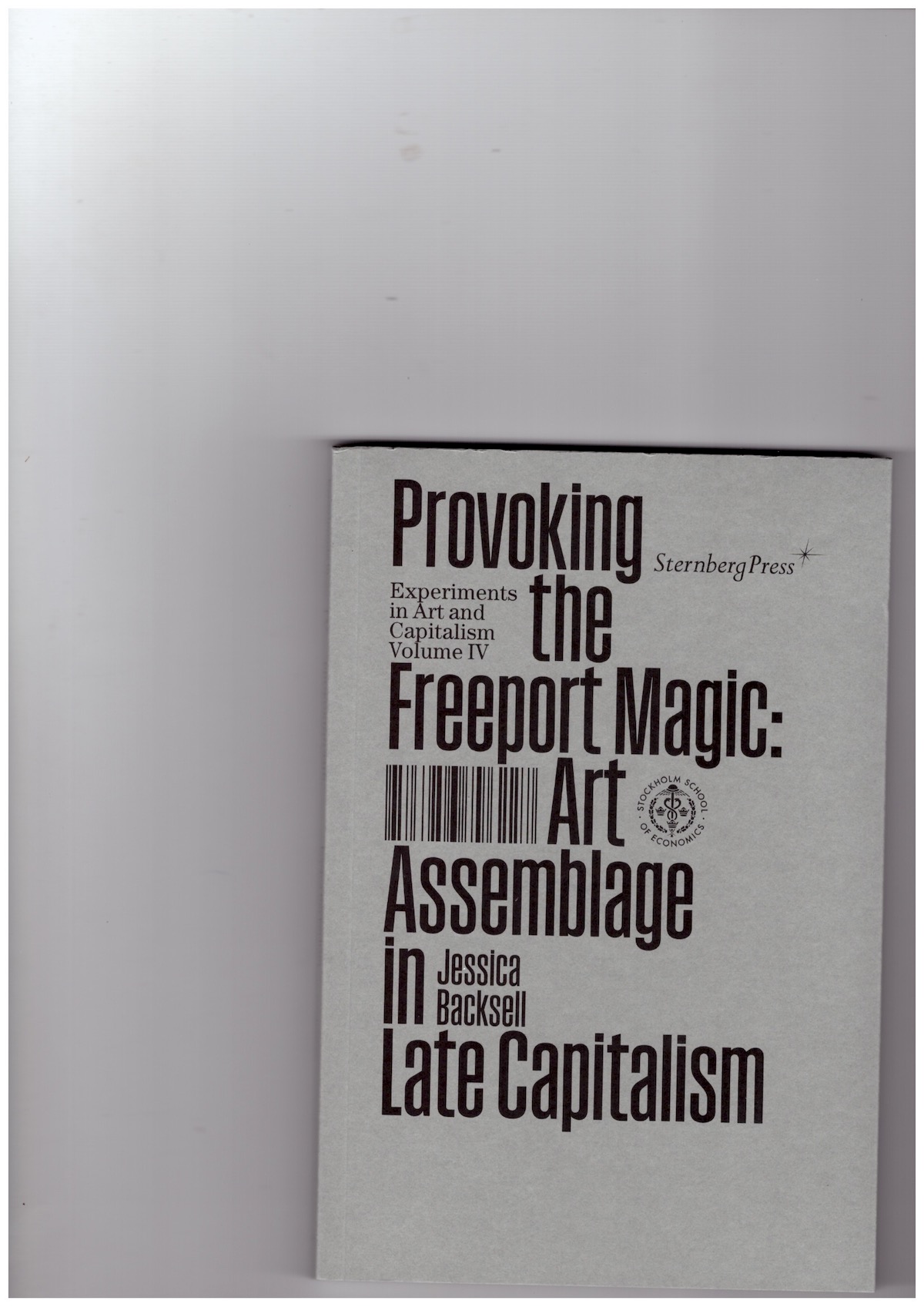 BACKSELL, Jessica - Provoking the Freeport Magic – Art Assemblage in Late Capitalism