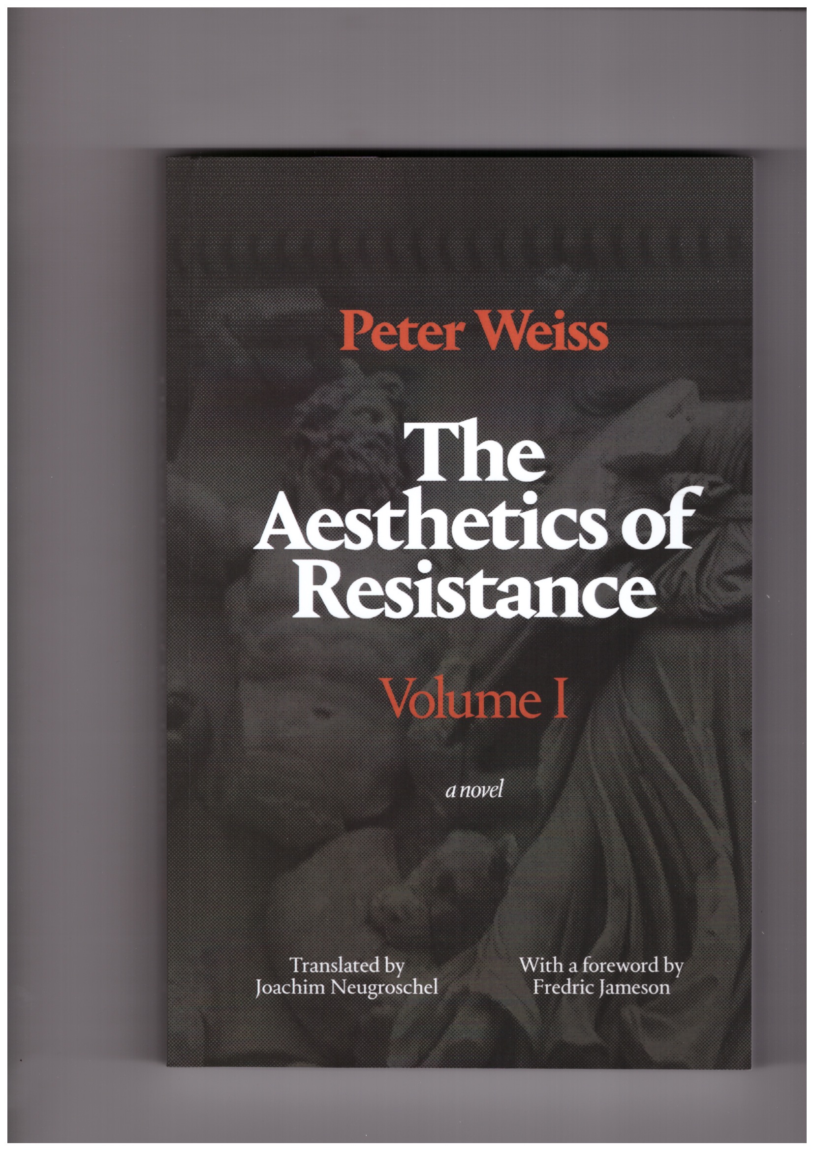 WEISS, Peter - The Aesthetics of Resistance, Volume I