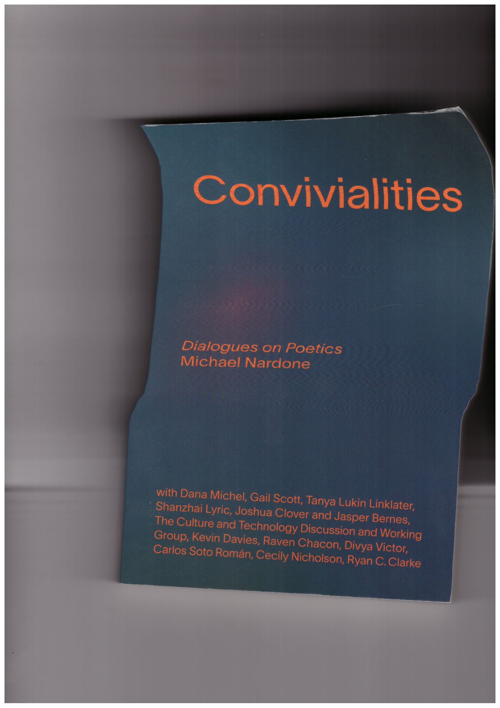 NARDONE, Michael - Convivialities: Dialogues on Poetics