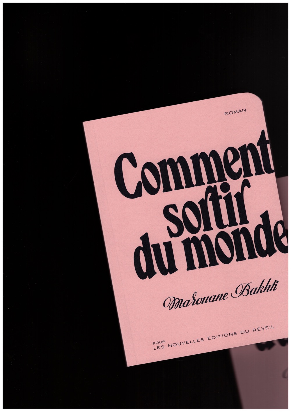 BAKHTI, Marouane - Comment sortir du monde