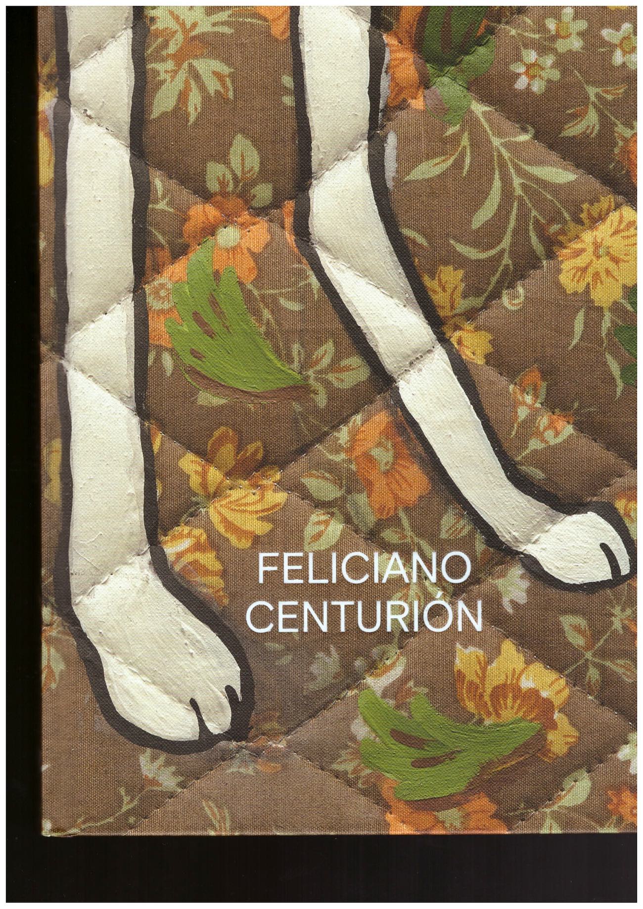 CENTURIÓN, Feliciano; MARTA, Karen (ed.); IGLESIAS LUKIN, Aimé (ed.) - Feliciano Centurión