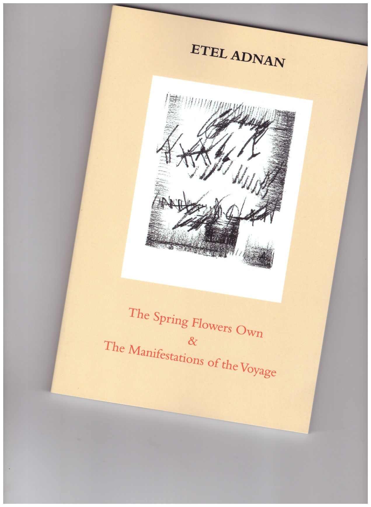 ADNAN, Etel - The Spring Flowers Own & The Manifestations of the Voyage