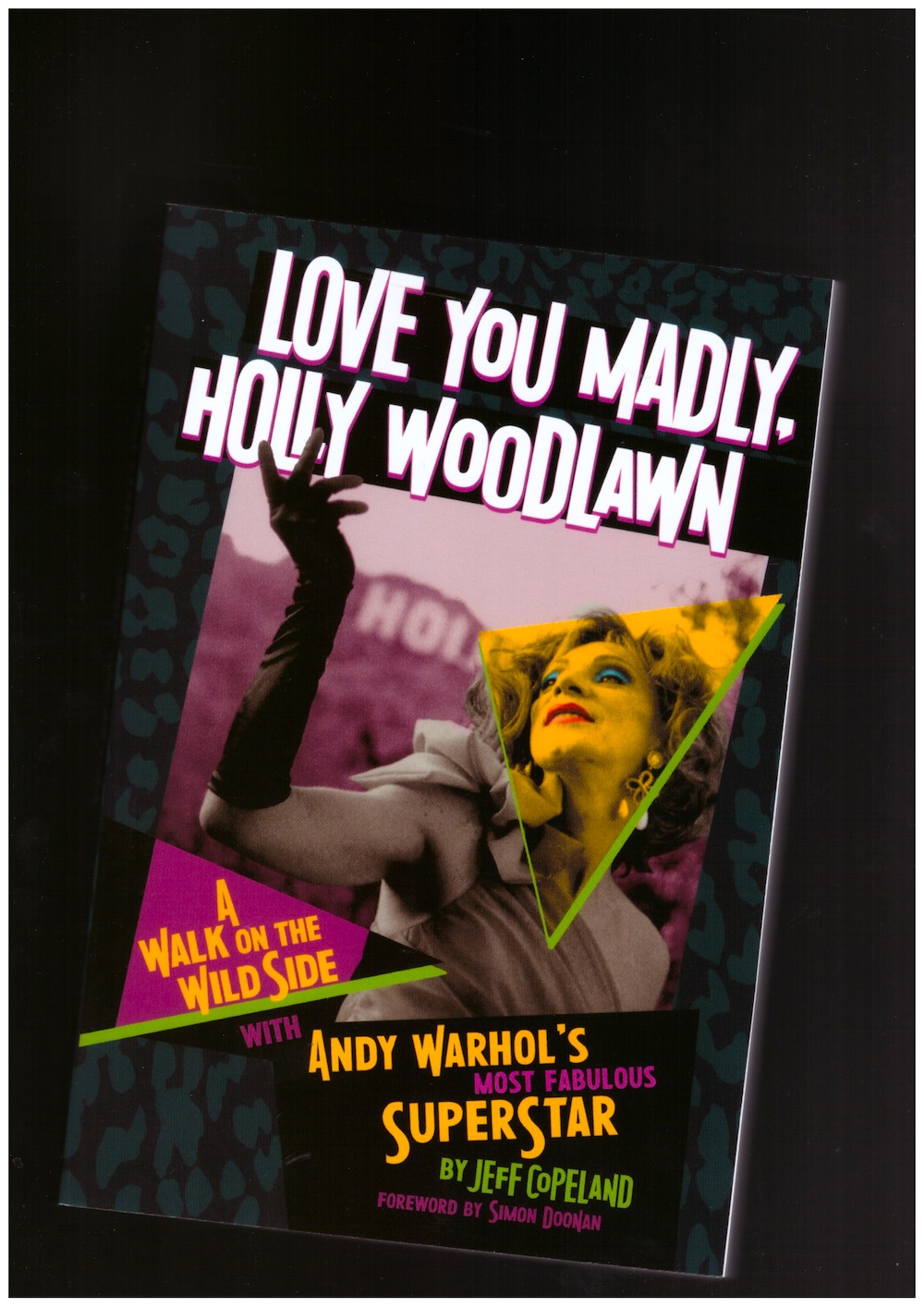 COPELAND, Jeff - Love You Madly, Holly Woodlawn