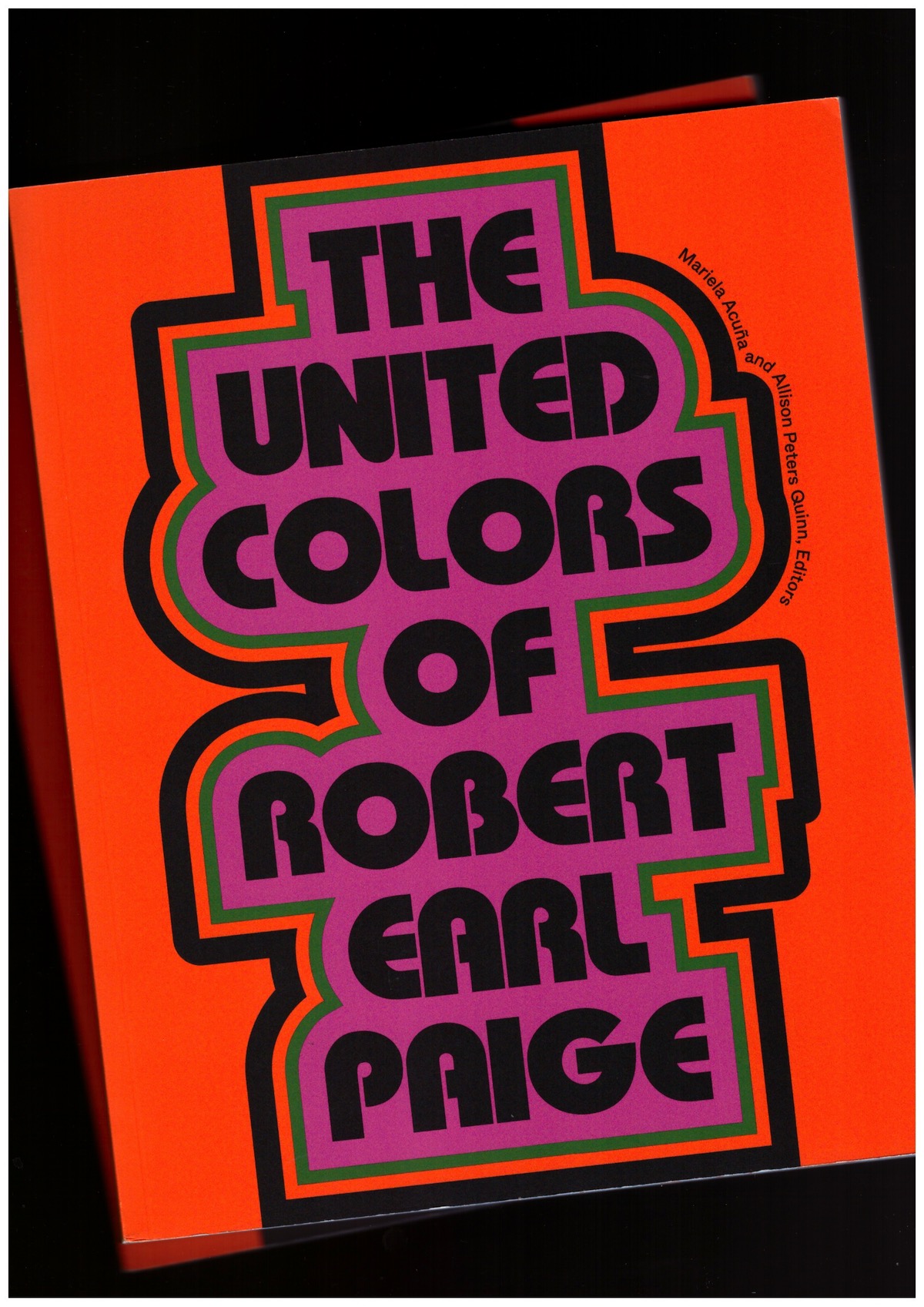 PAIGE, Robert Earl; ACUÑA, Mariela (ed.); PETERS QUINN, Allison (ed.) - The United Colors of Robert Earl Paige
