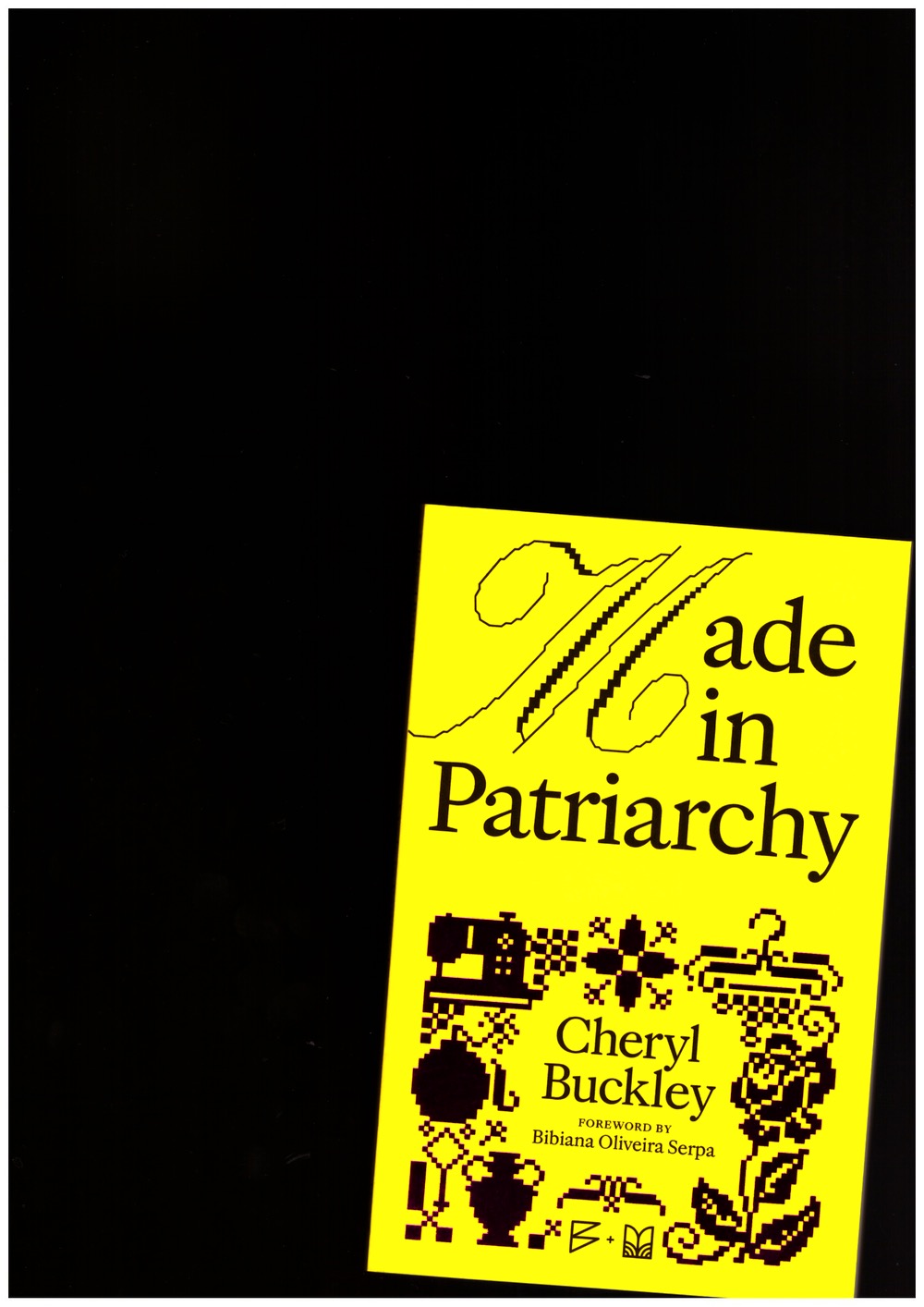 BUCKLEY, Cheryl - Made in Patriarchy