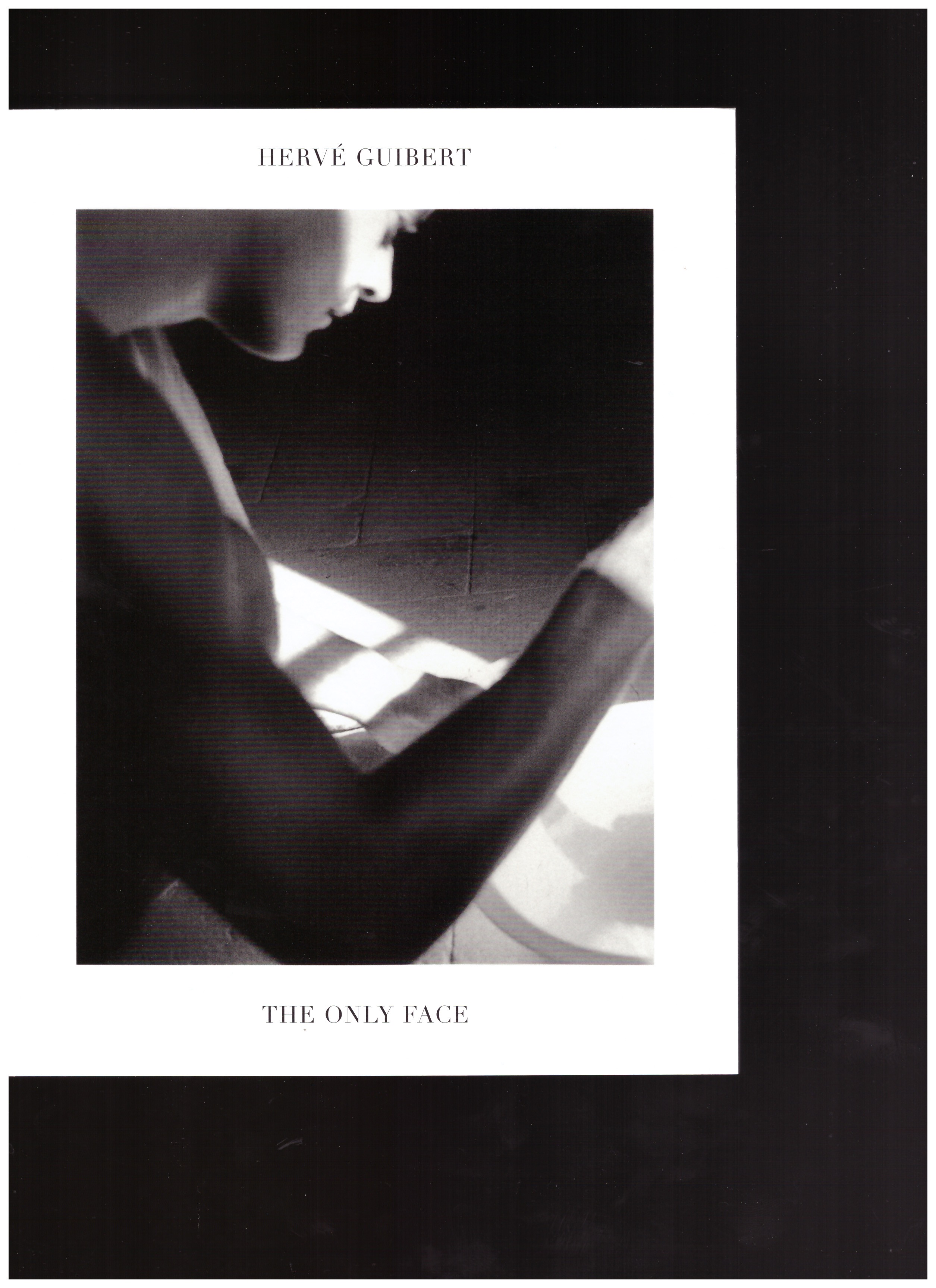 GUIBERT, Hervé - The Only Face