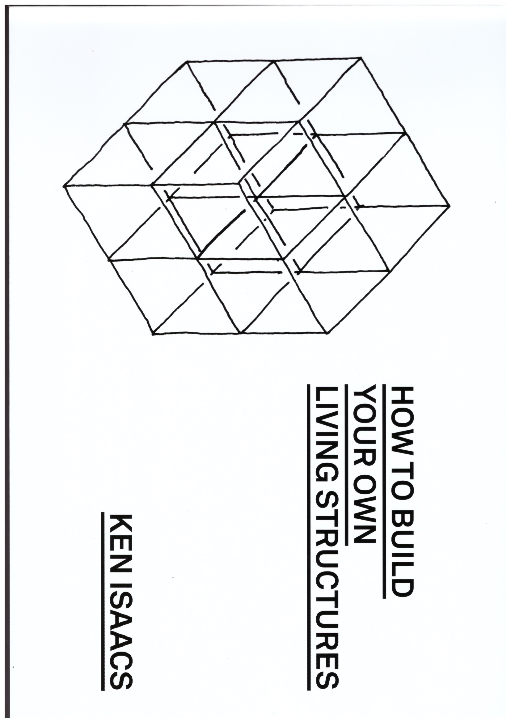 ISAACS, Ken - How to Build your Own Living Structures