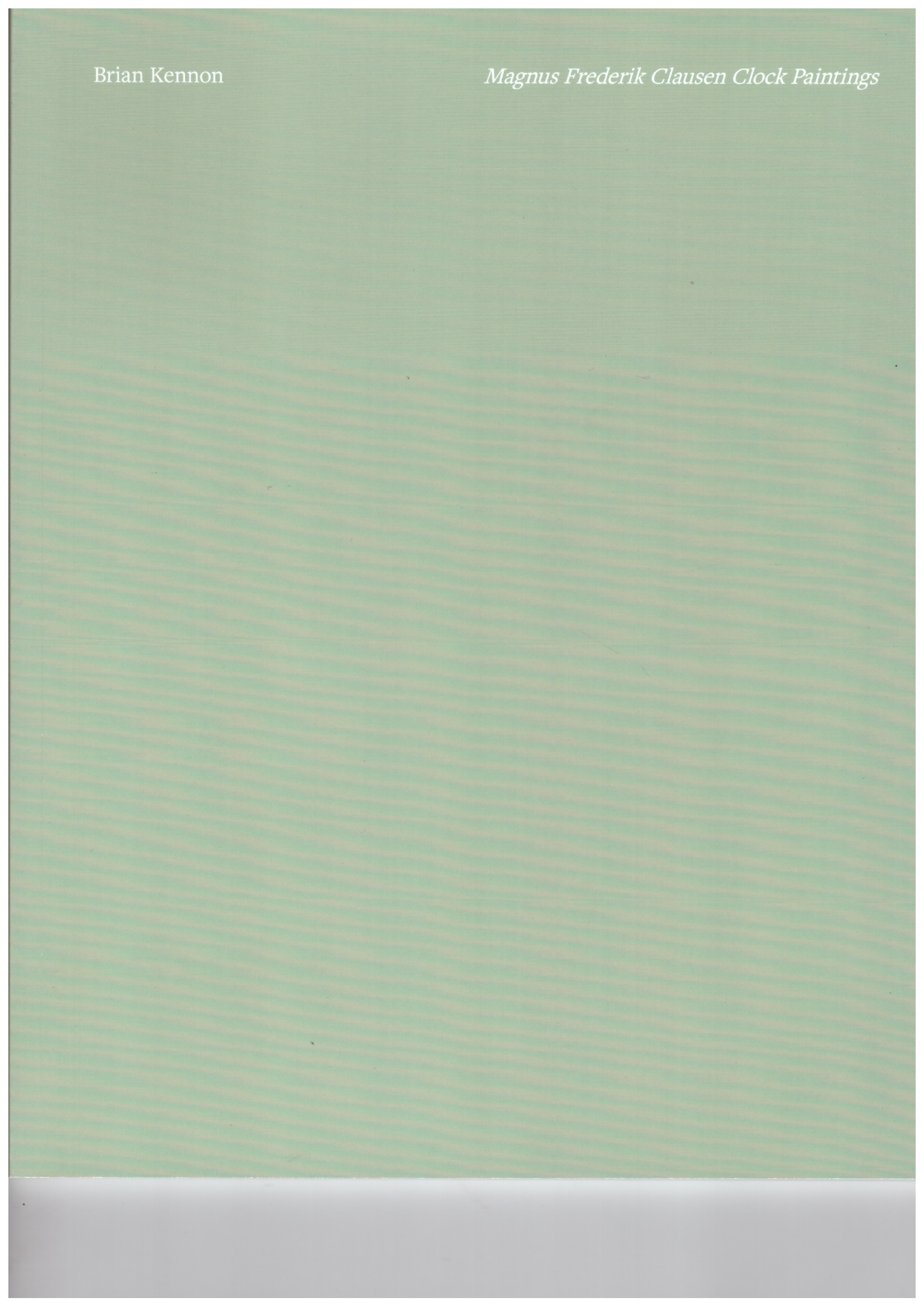 KENNON, Brian - Magnus Frederik Clausen Clock Paintings