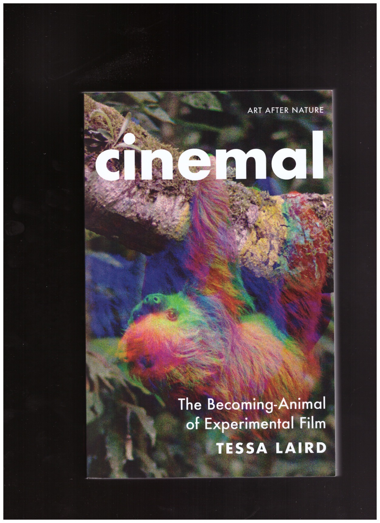LAIRD, Tessa - Cinemal. The Becoming-Animal of Exeprimental Film